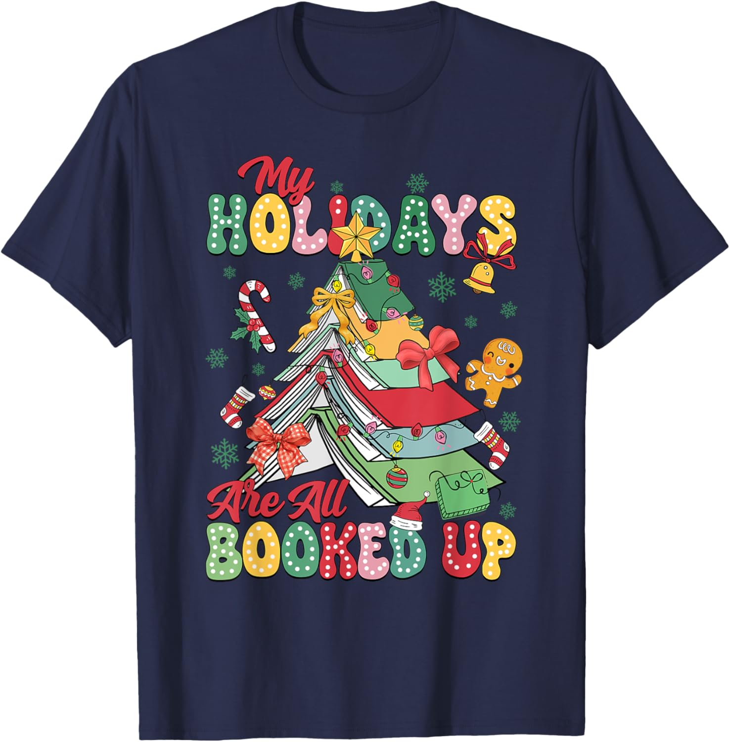 My Holidays Are All Booked Up Christmas Bookish T-Shirt - T-Shirt | Navy