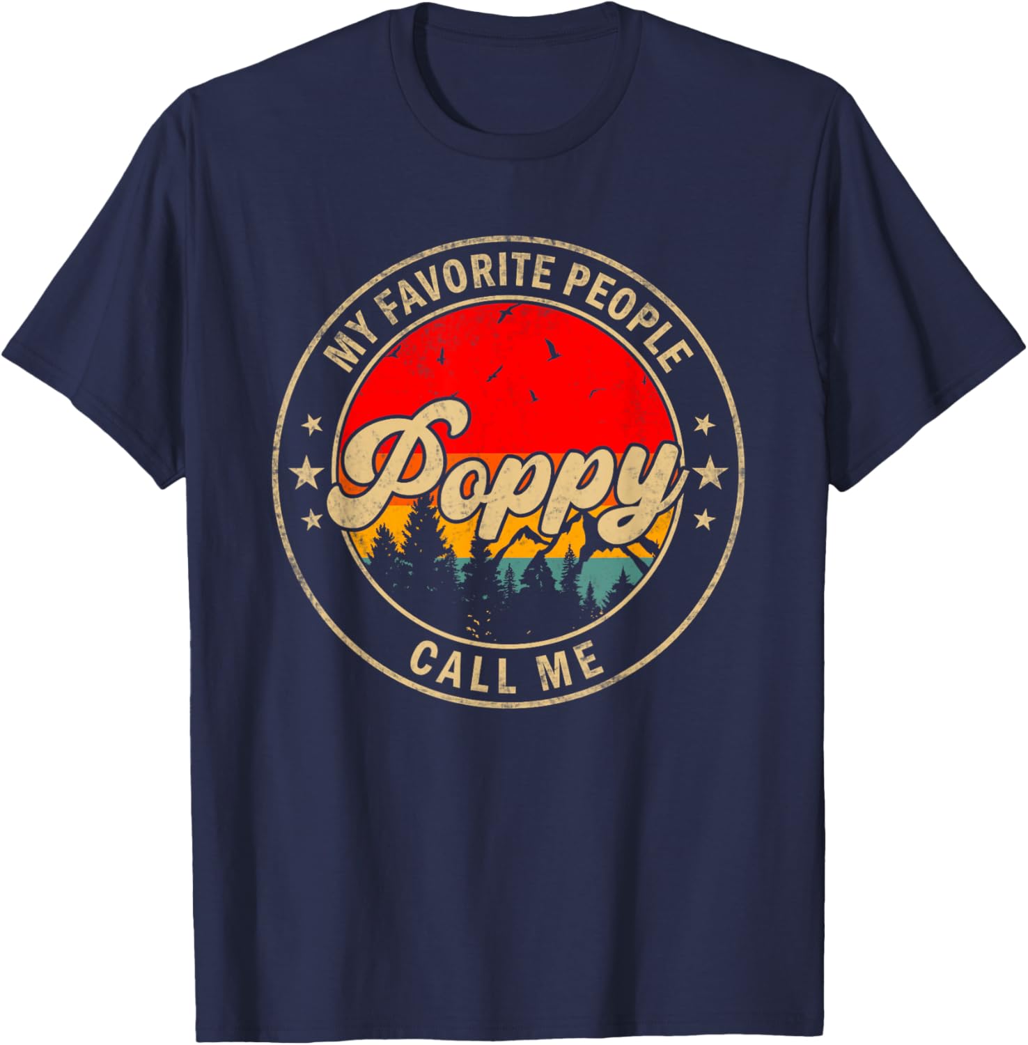 My Favorite People Call Me Poppy for Papa Grandpa T-Shirt - T-Shirt | Navy
