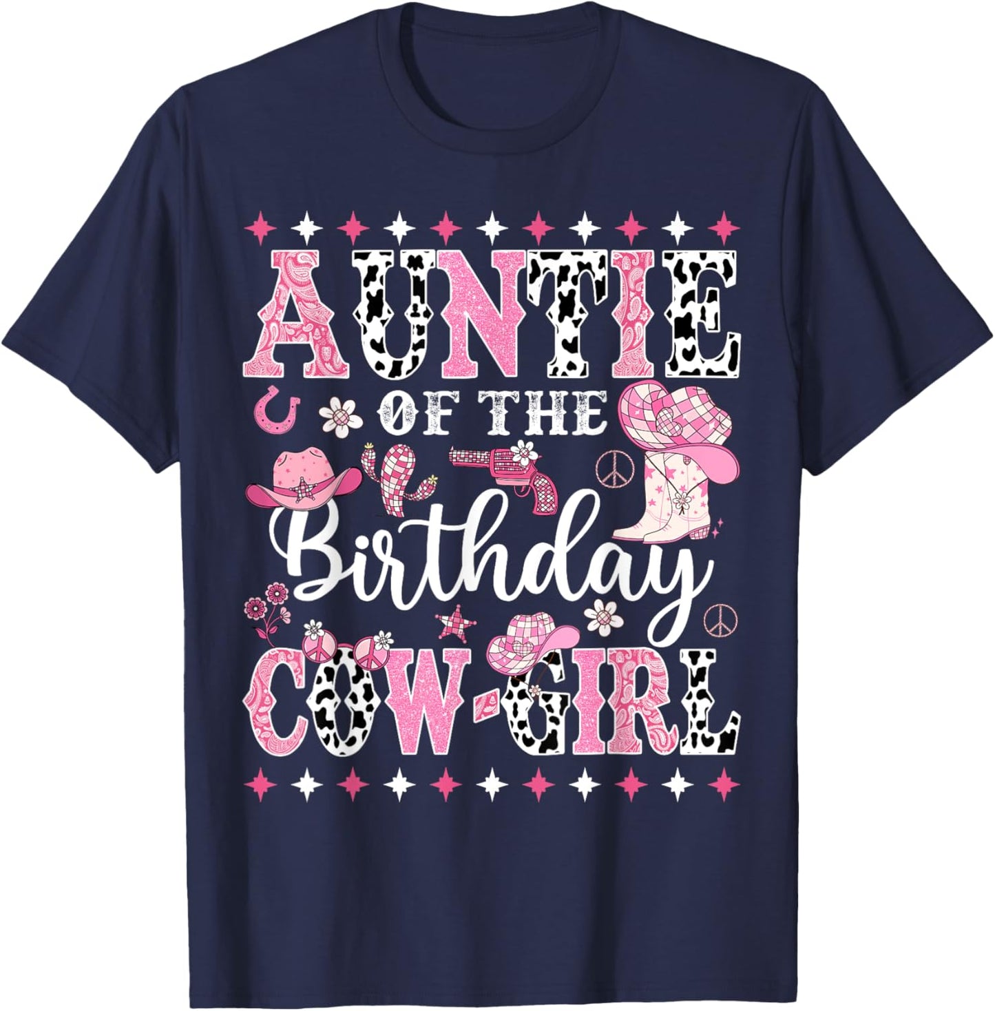Auntie Of The Birthday CowGirl Rodeo CowGirl Birthday T-Shirt - T-Shirt | Navy