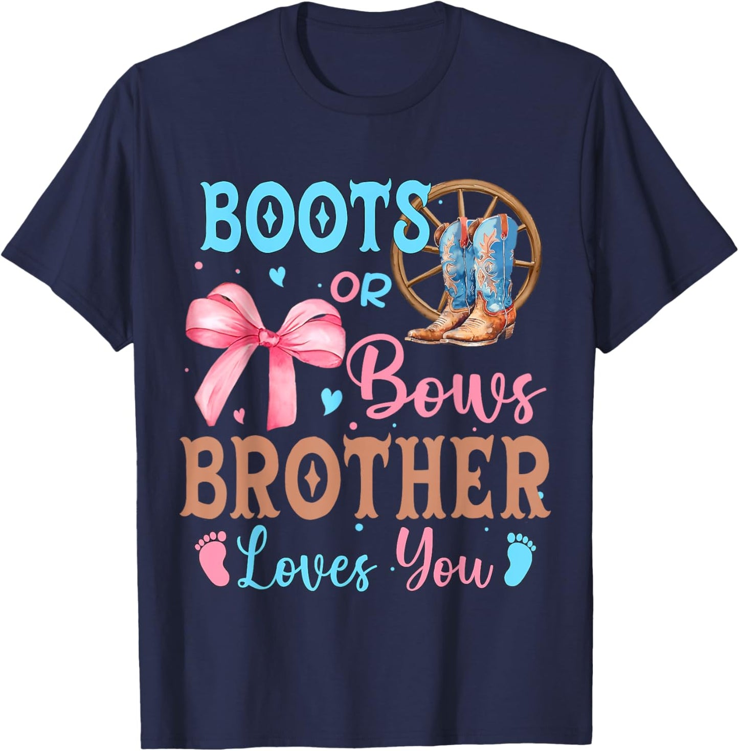 Boots or Bows Gender Reveal Decorations Brother Loves You T-Shirt - T-Shirt | Navy