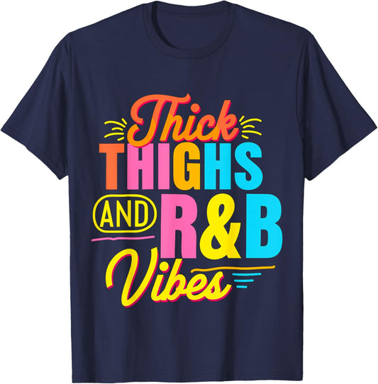Thick thighs and R&B Vibes Disco Party Retro T-Shirt - T-Shirt | Navy