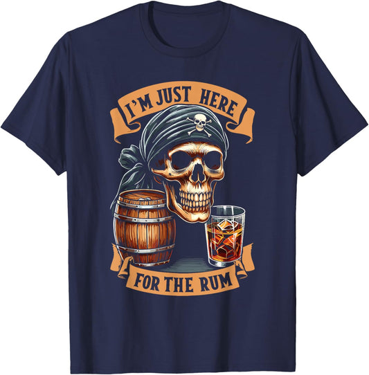 Pirate Rum Alcohol I'm Just Here For The Rum T-Shirt - T-Shirt | Navy