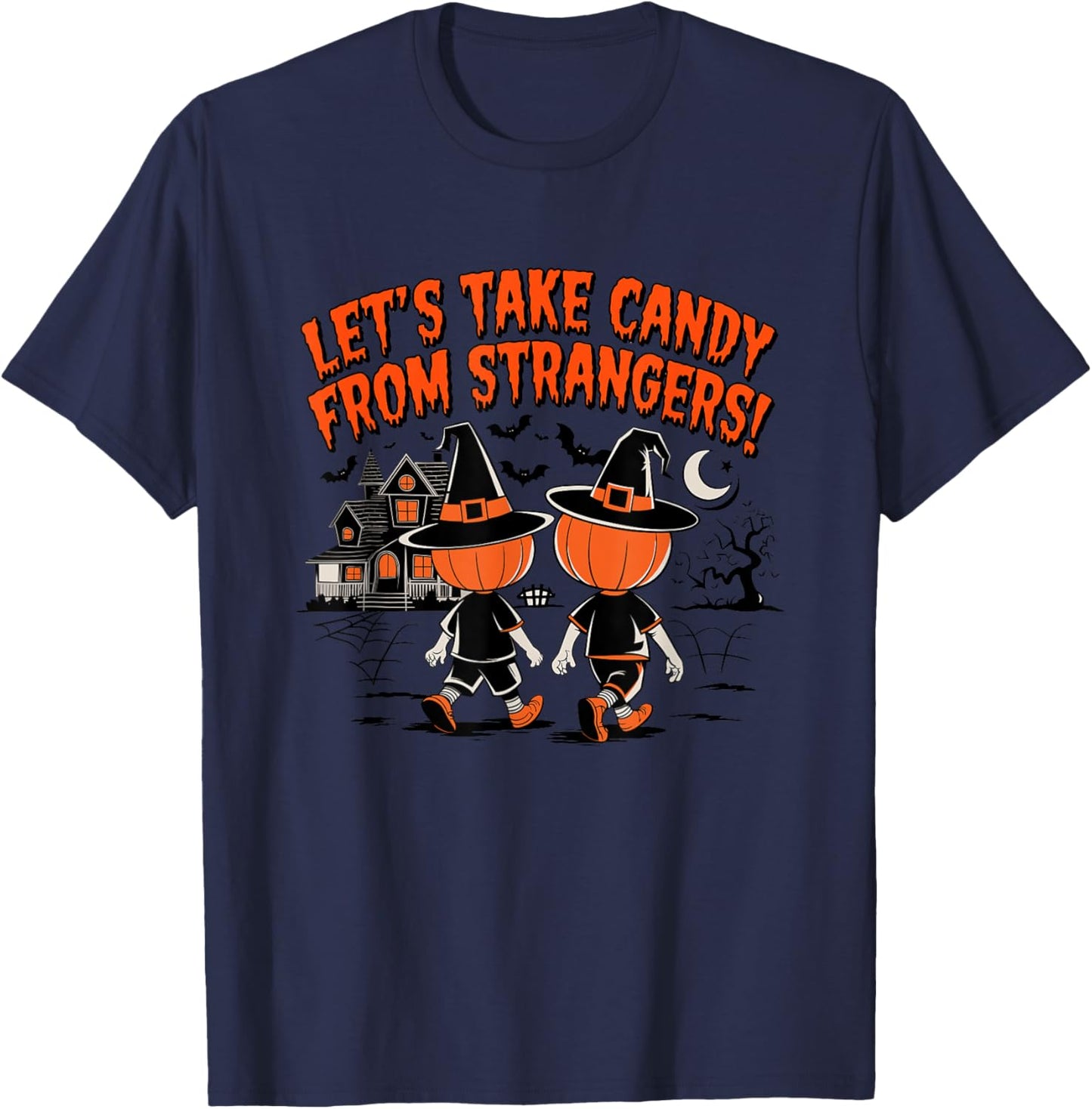 Let's Take Candy from Strangers Halloween T-Shirt - T-Shirt | Navy