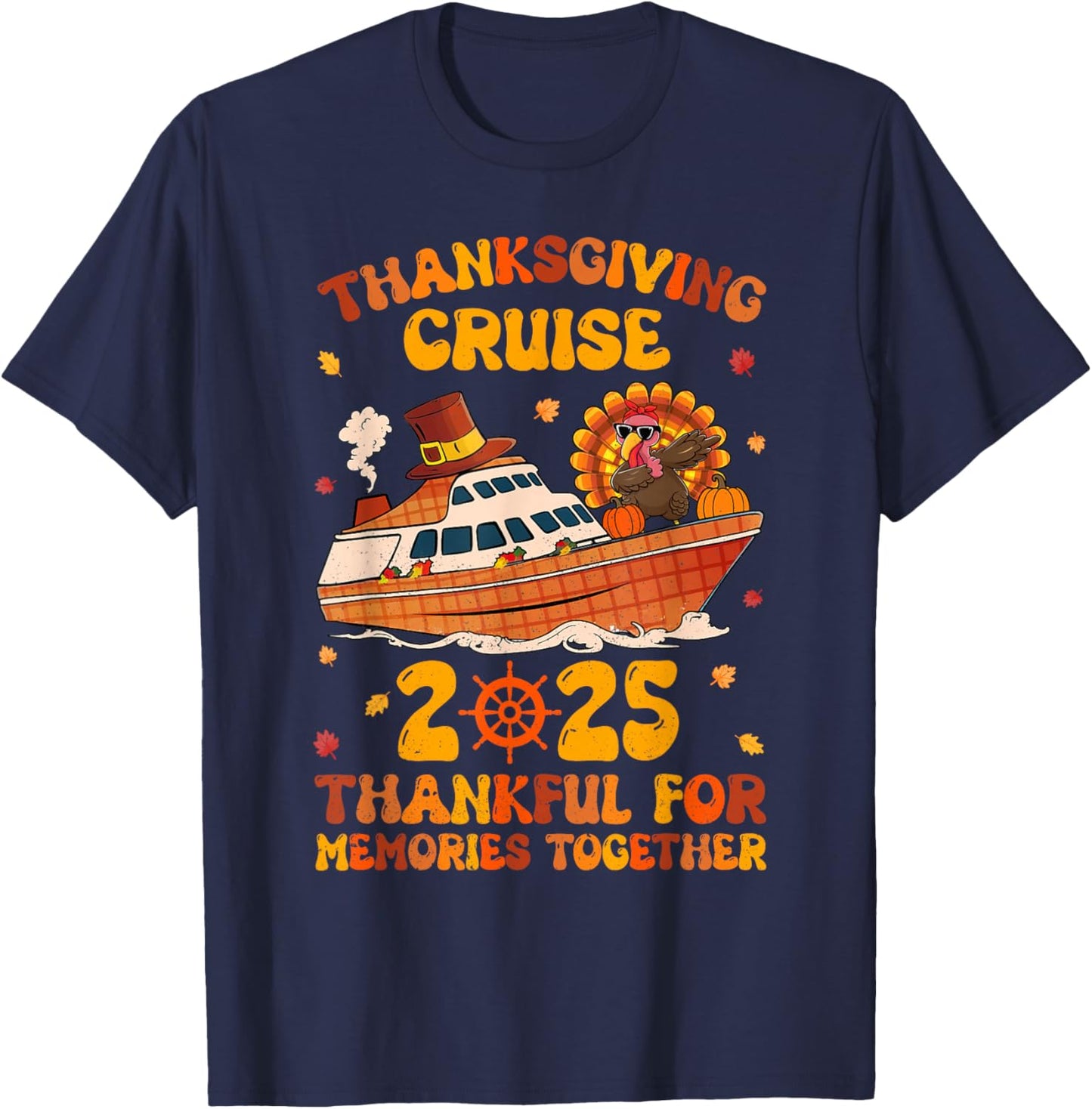 Thanksgiving Cruise 2025 Thankful For Memories Together T-Shirt - T-Shirt | Navy