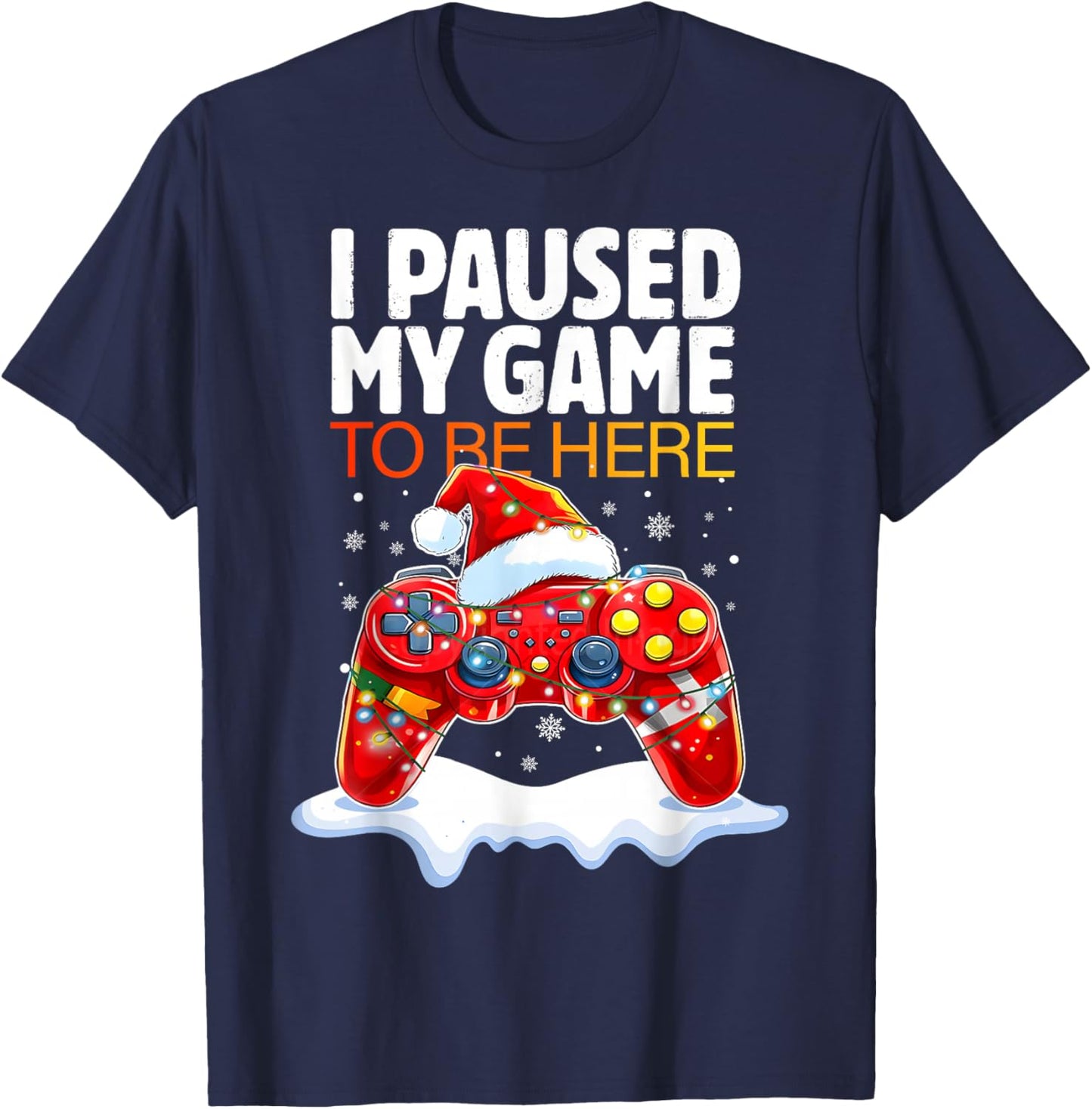 Christmas I Paused My Game to Be Here Funny Sarcastic Gamer T-Shirt - T-Shirt | Navy