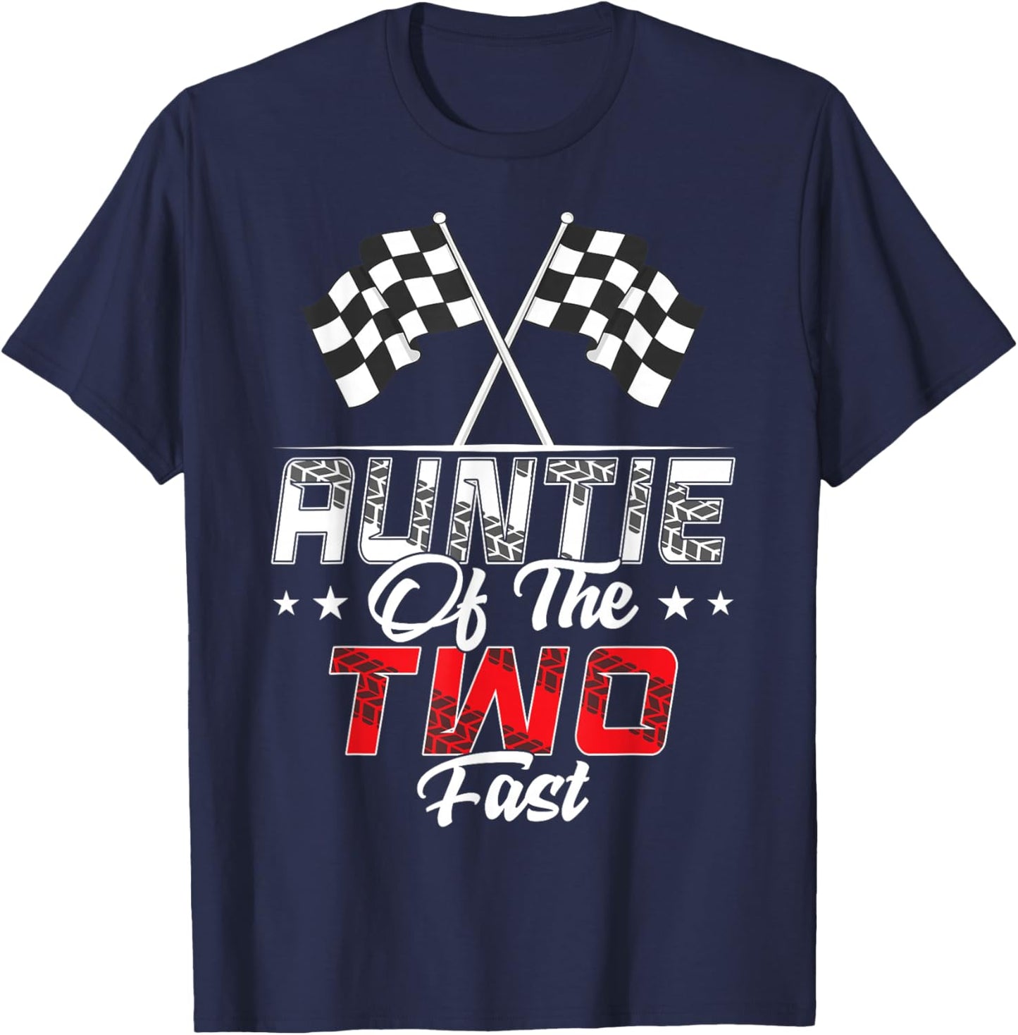 Auntie Of The Two Fast Second Birthday Racing Car Family T-Shirt - T-Shirt | Navy