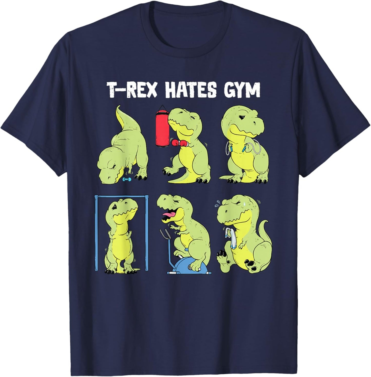 Gym Shirt Funny Dinosaur Workout Gym Fitness T-Rex Hates Gym T-Shirt - T-Shirt | Navy