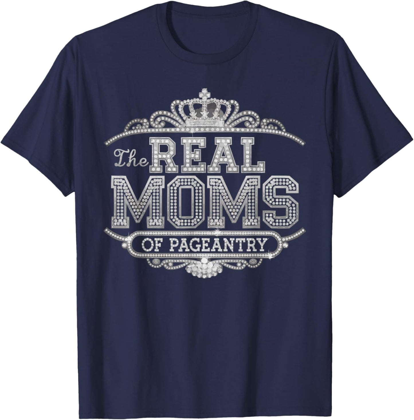 Pageant Mom Pageantry Pageant Contest Beauty Queen T-Shirt - T-Shirt | Navy