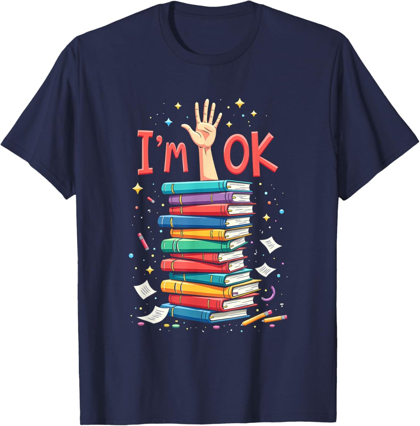 Reading Books Librarian Reader Nerd I'm Ok School Teacher T-Shirt - T-Shirt | Navy