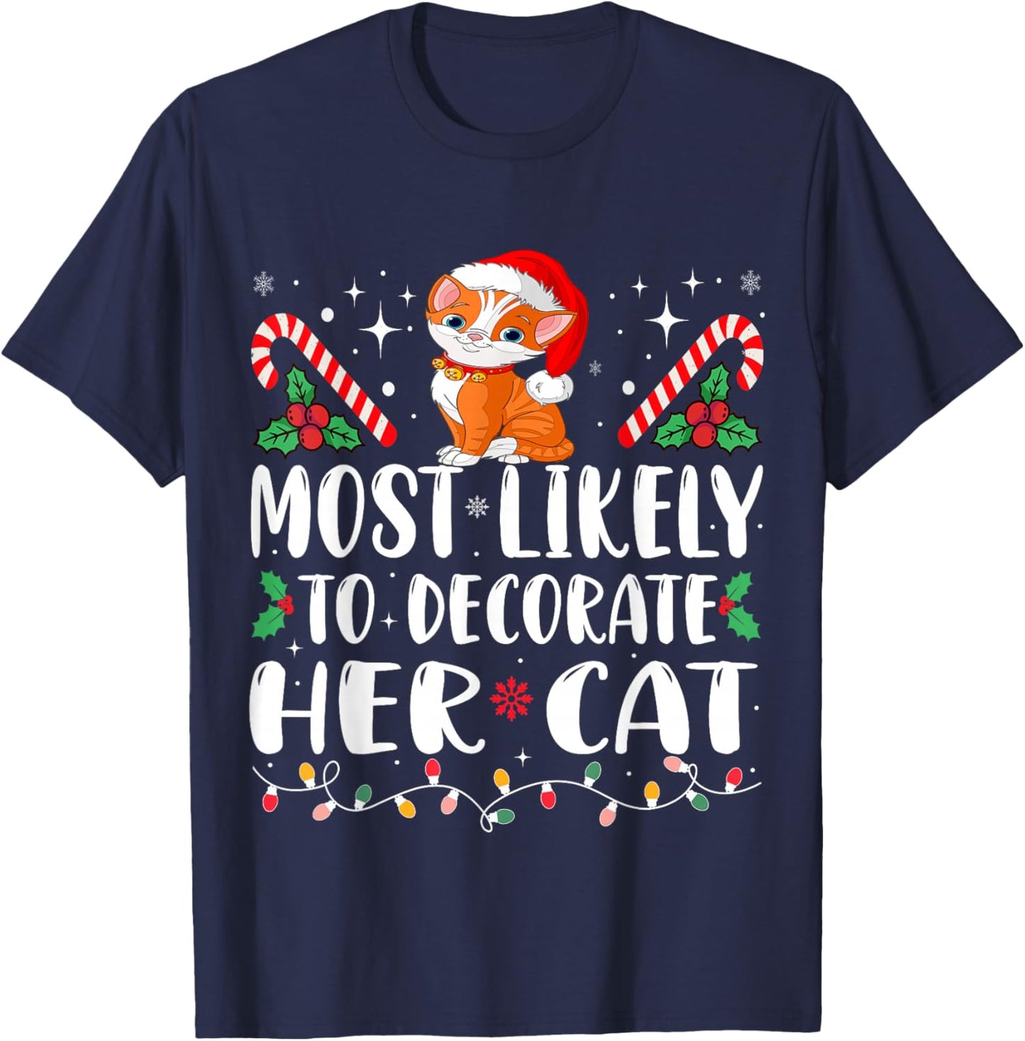Most Likely To Decorate Her Cat Christmas Pajamas T-Shirt - T-Shirt | Navy