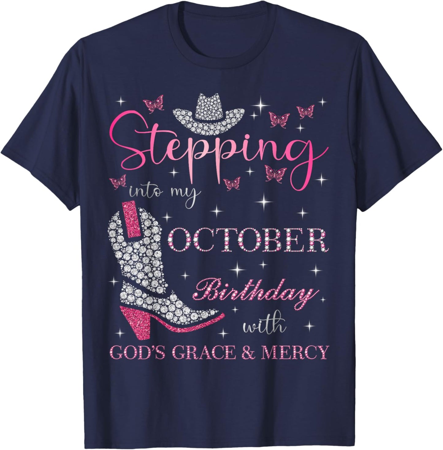 Stepping Into My October Birthday With God's Grace & Mercy T-Shirt - T-Shirt | Navy