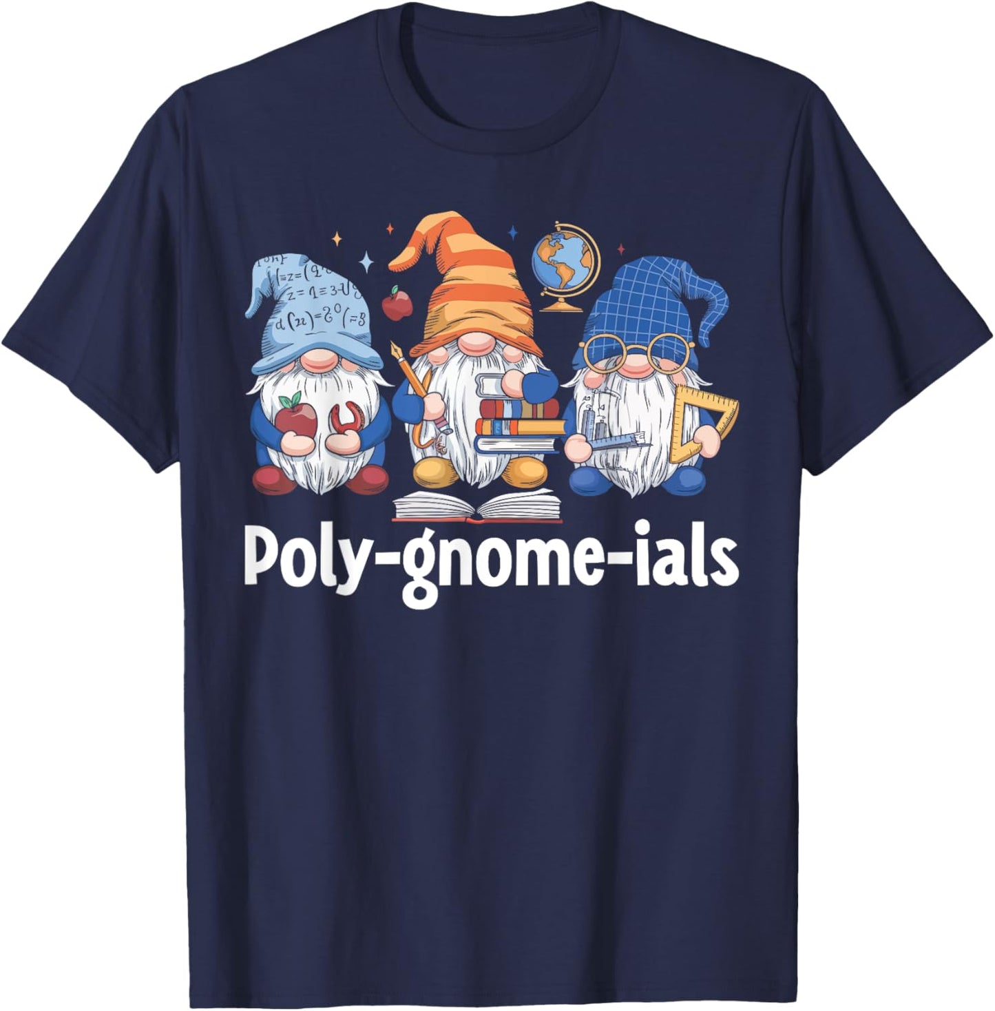 Poly-gnome-ials Gnomes Math Algebra Humor STEM Teacher T-Shirt - T-Shirt | Navy