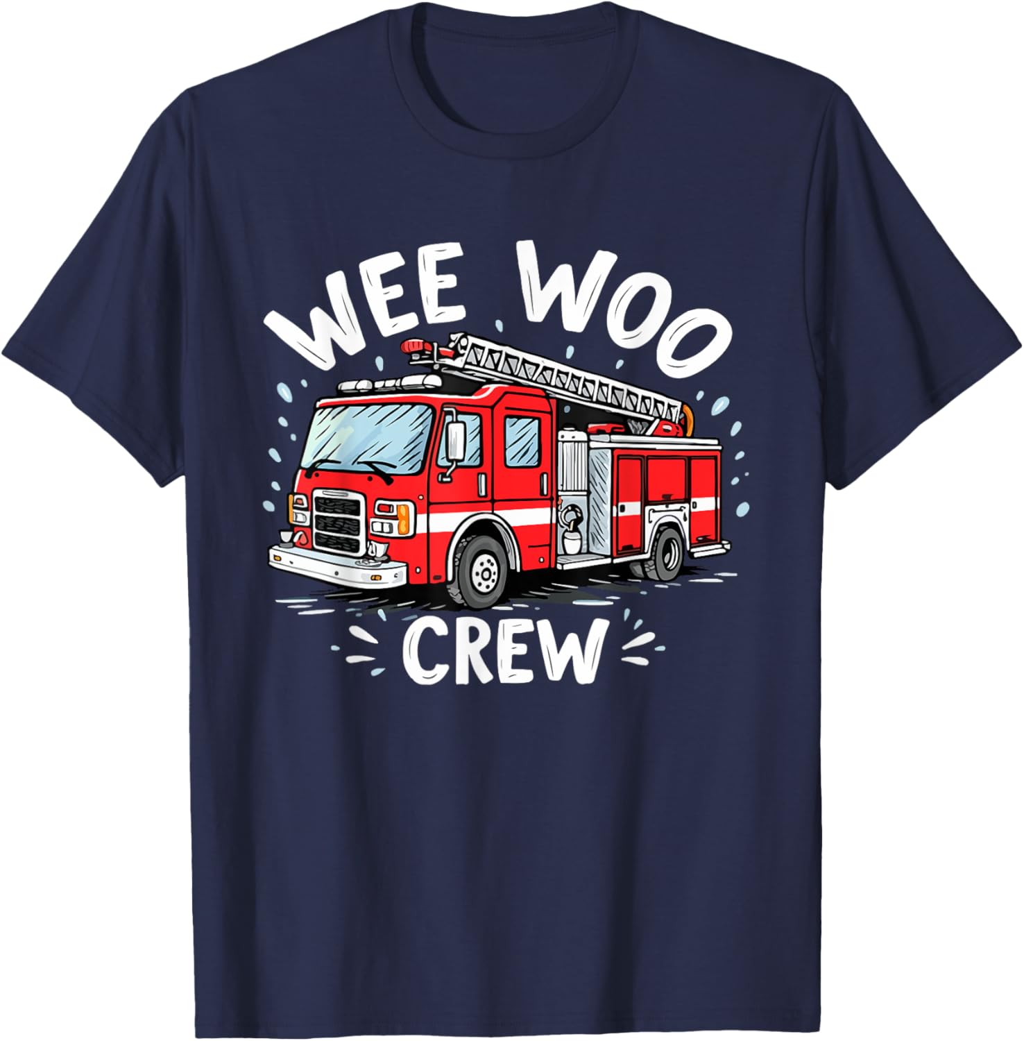 Funny Fire Truck Wee Woo Crew Firetruck Lover Men Women Kids T-Shirt - T-Shirt | Navy