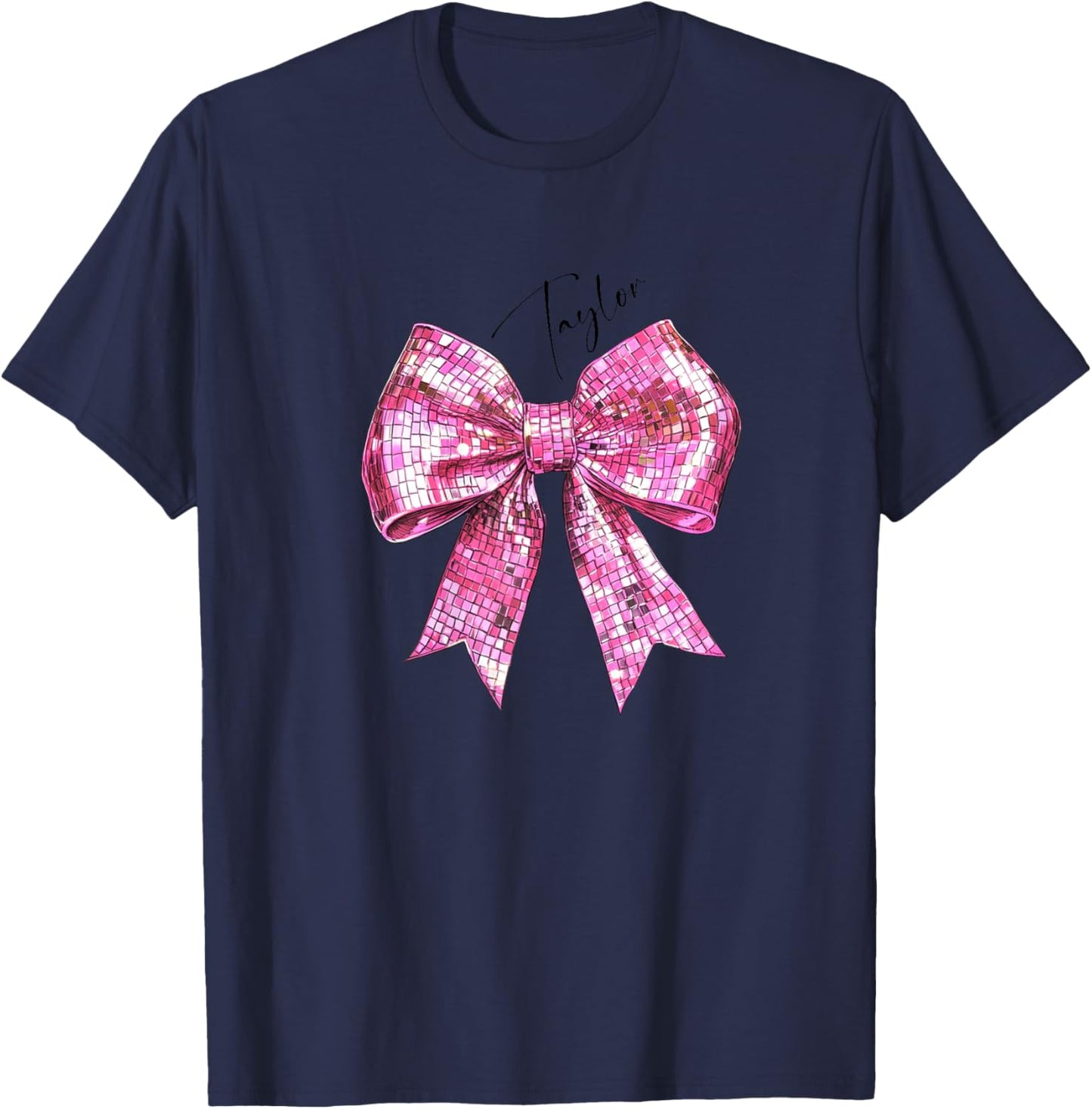Taylor Lover First Name Teen Girls Women Pink Disco Ball Bow T-Shirt - T-Shirt | Navy