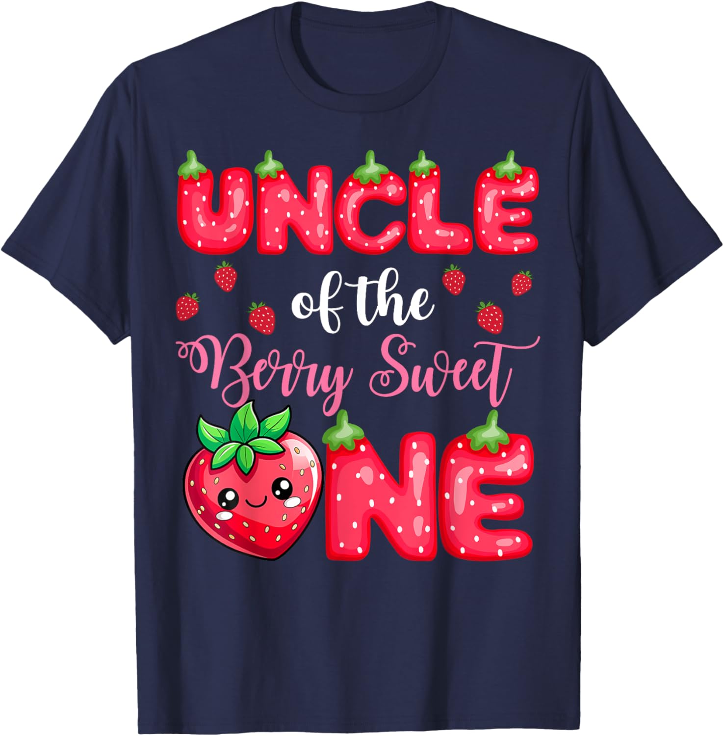 Uncle Of The Berry Sweet One 1St Birthday Strawberry T-Shirt - T-Shirt | Navy