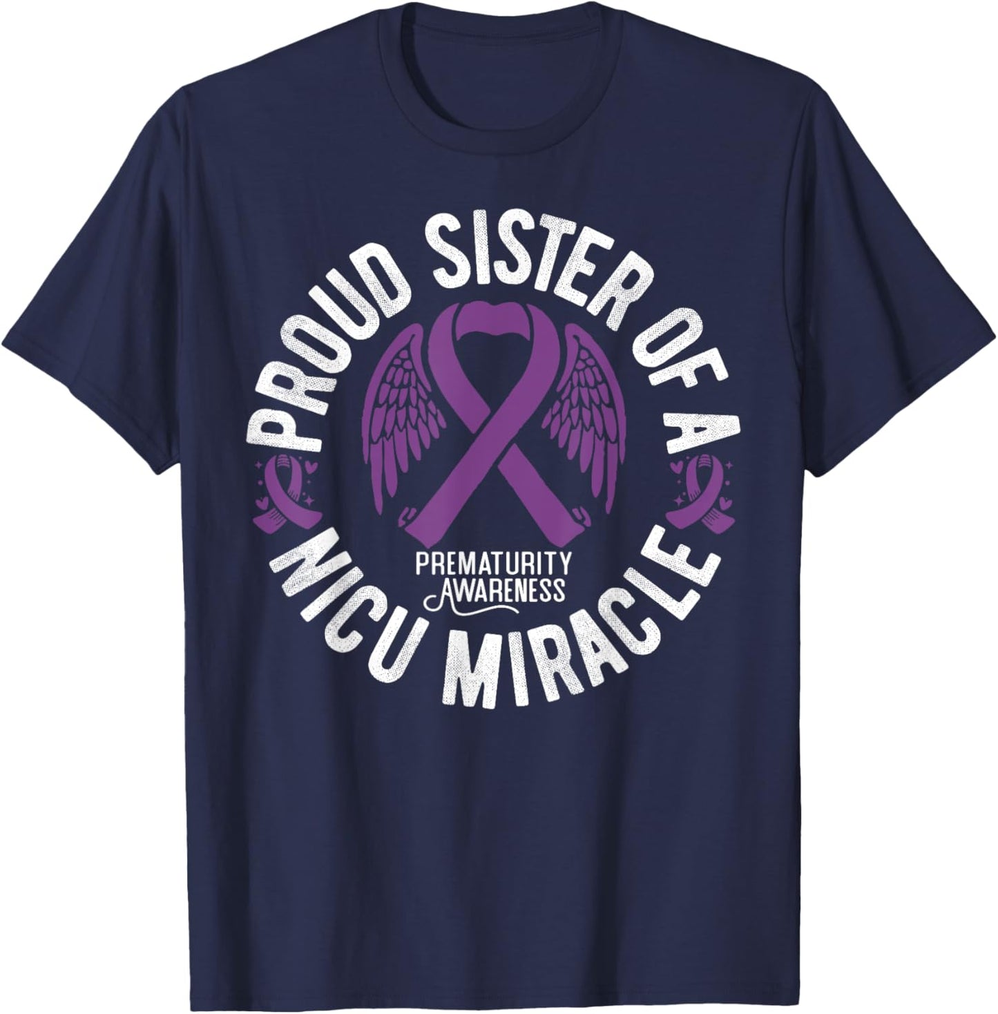 Proud Sister Of A NICU Miracle Prematurity Awareness T-Shirt - T-Shirt | Navy