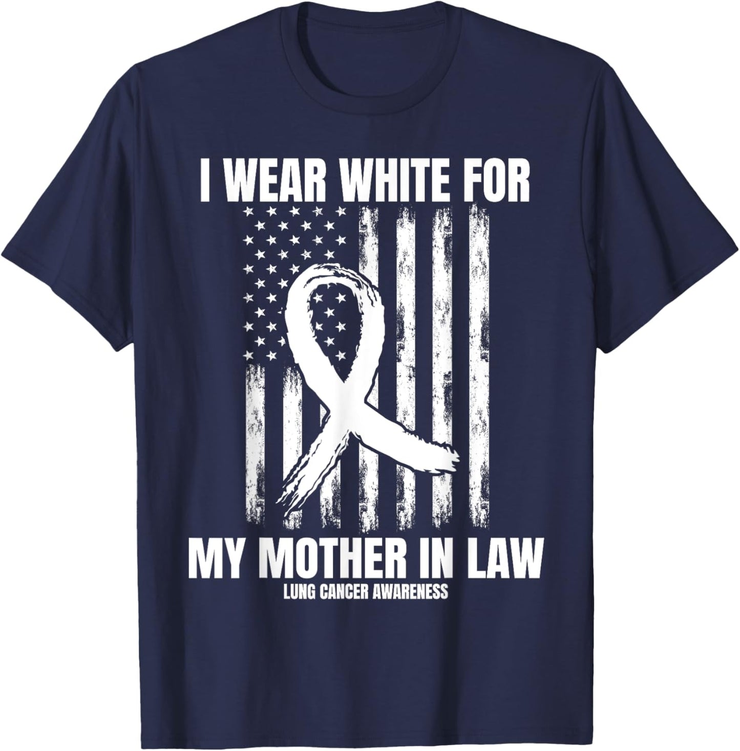 White For My Mother In Law Lung Cancer Awareness Shirts Flag T-Shirt - T-Shirt | Navy