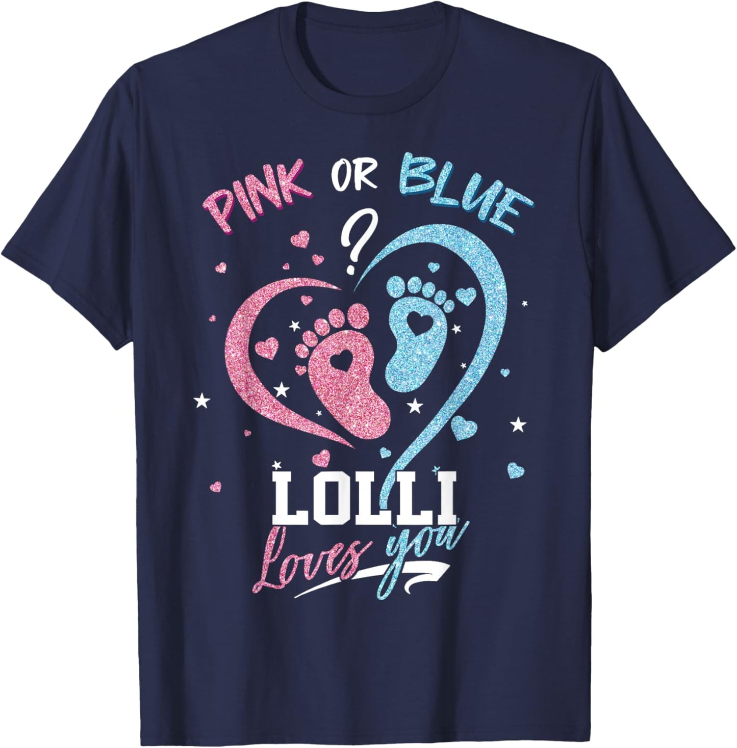 Pink Or Blue Lolli Loves You Gender Reveal Party T-Shirt - T-Shirt | Navy