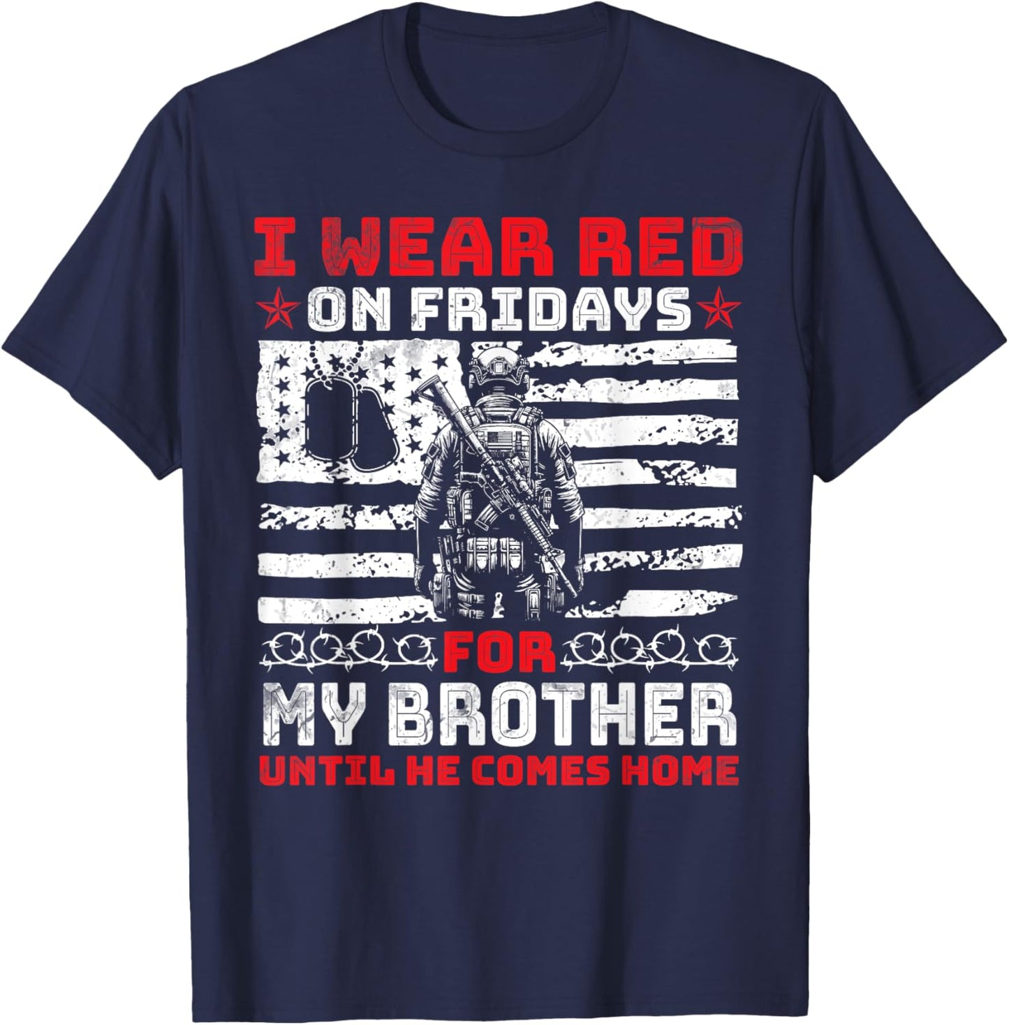 I Wear Red On Fridays For My Brother Until He Comes Home T-Shirt - T-Shirt | Navy