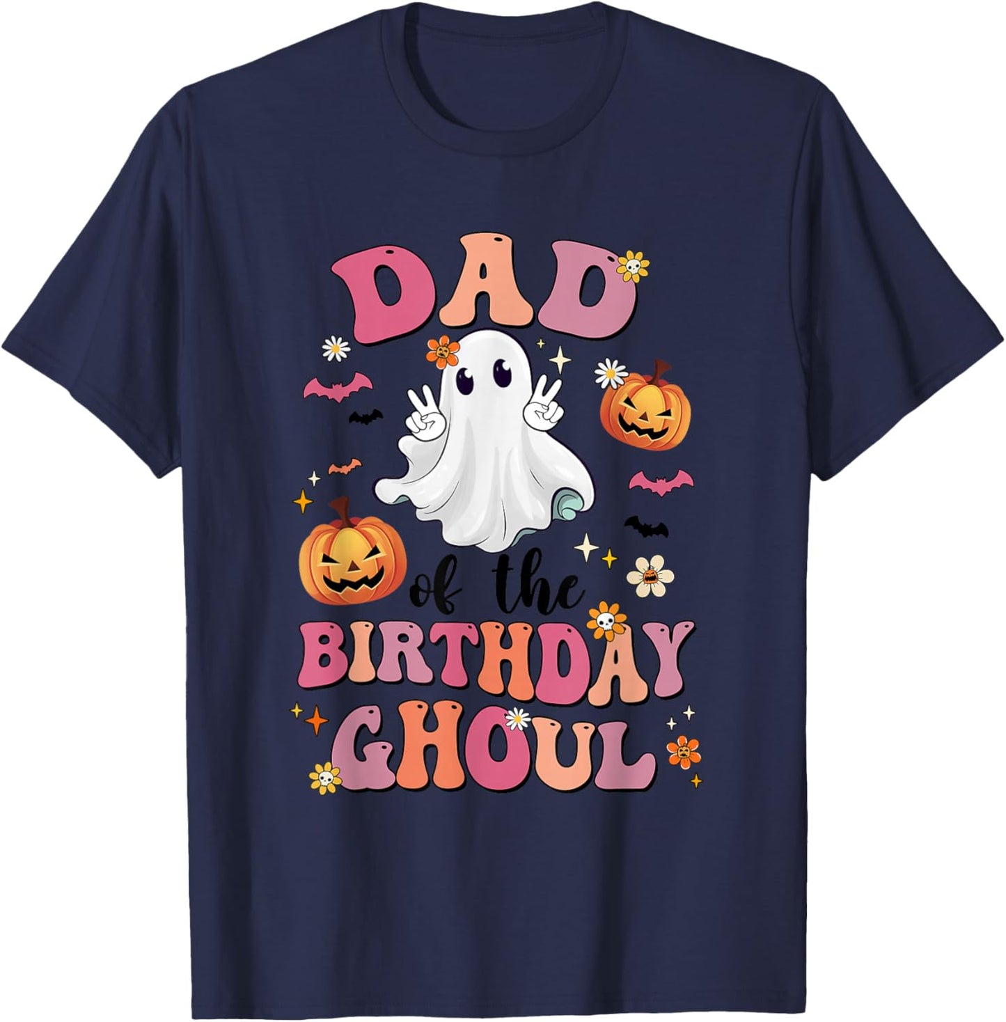 Dad Of The Birthday Ghoul Halloween Bday Boys Girls Ghost T-Shirt - T-Shirt | Navy
