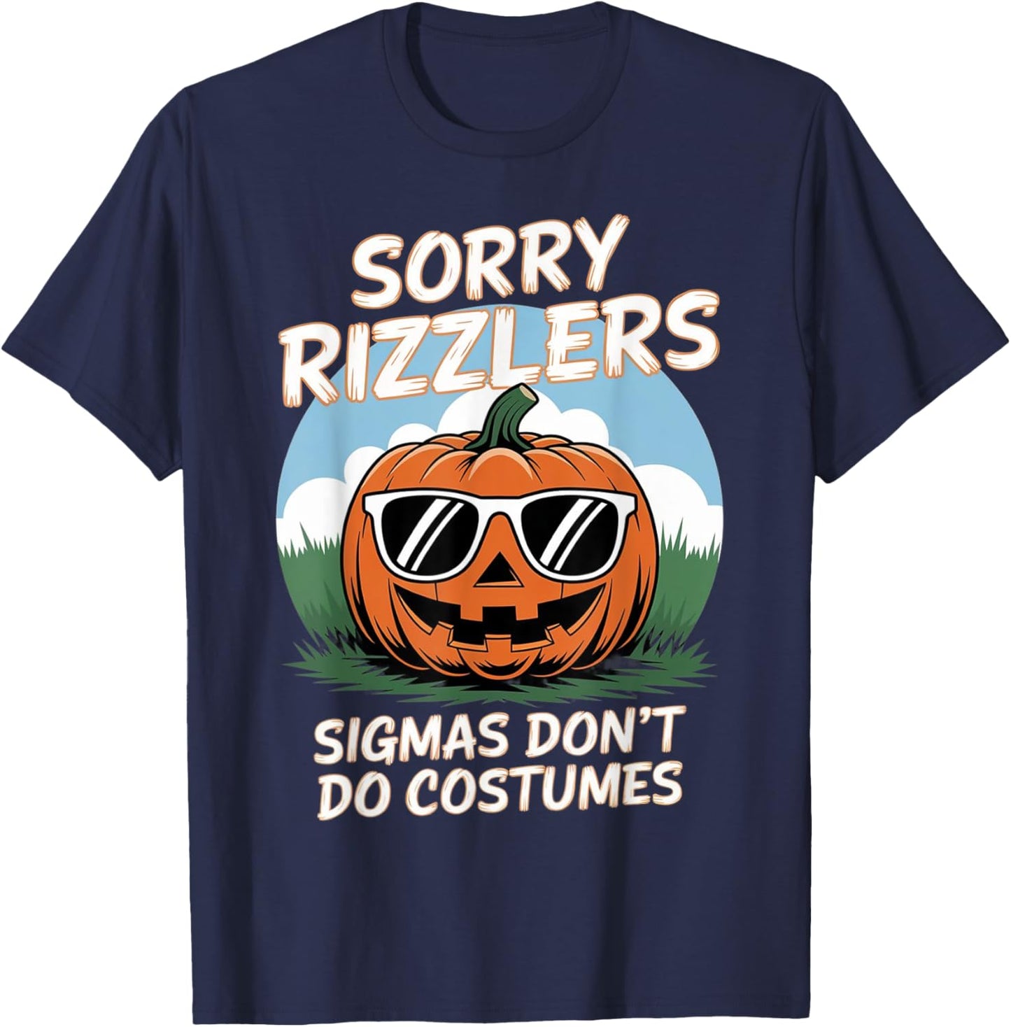 Sigmas Don't Do Costumes gen alpha Funny Halloween Costumes T-Shirt - T-Shirt | Navy