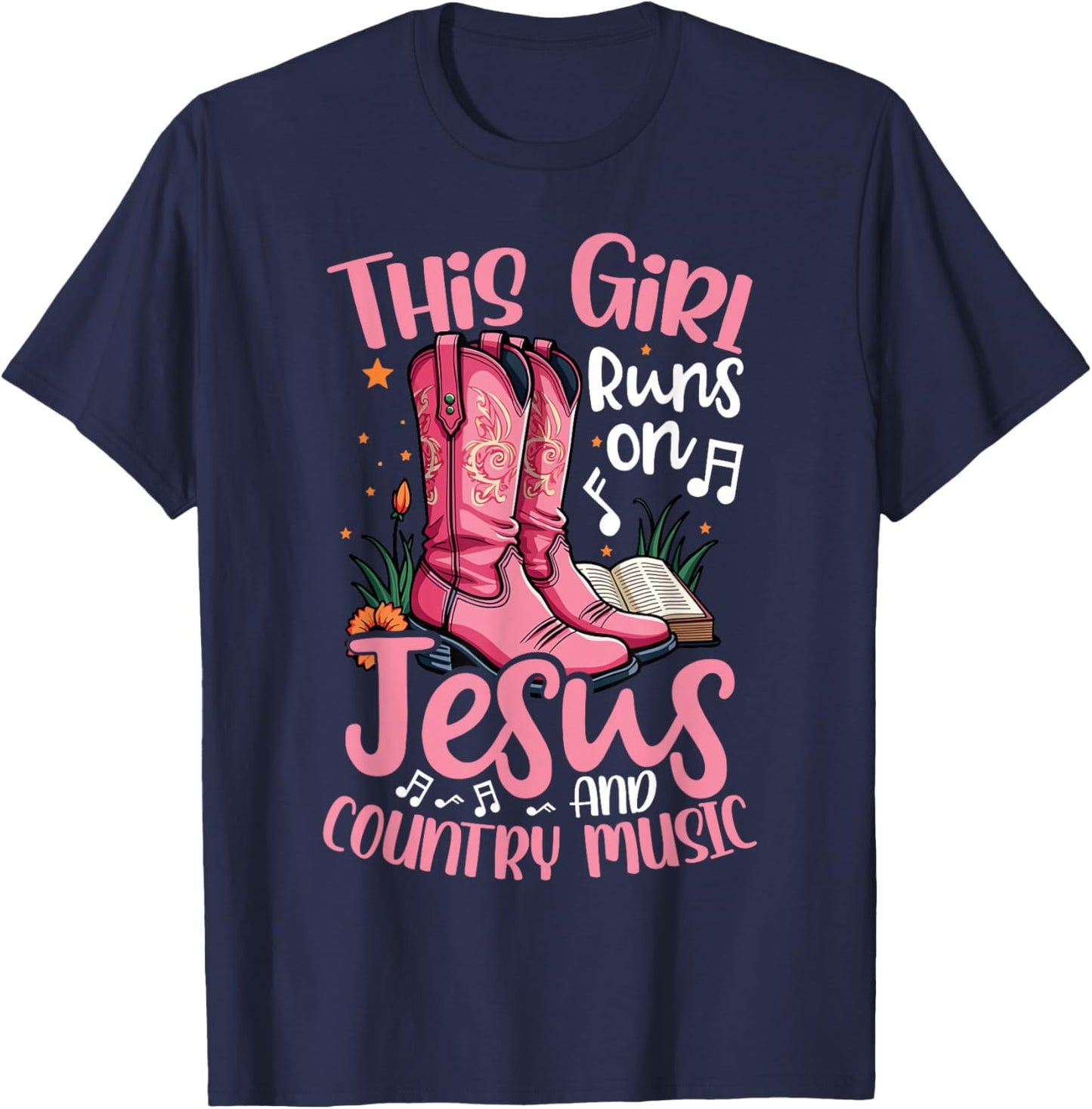 This Girl Runs on Jesus and Country Music Pink Cowboy Boots T-Shirt - T-Shirt | Navy