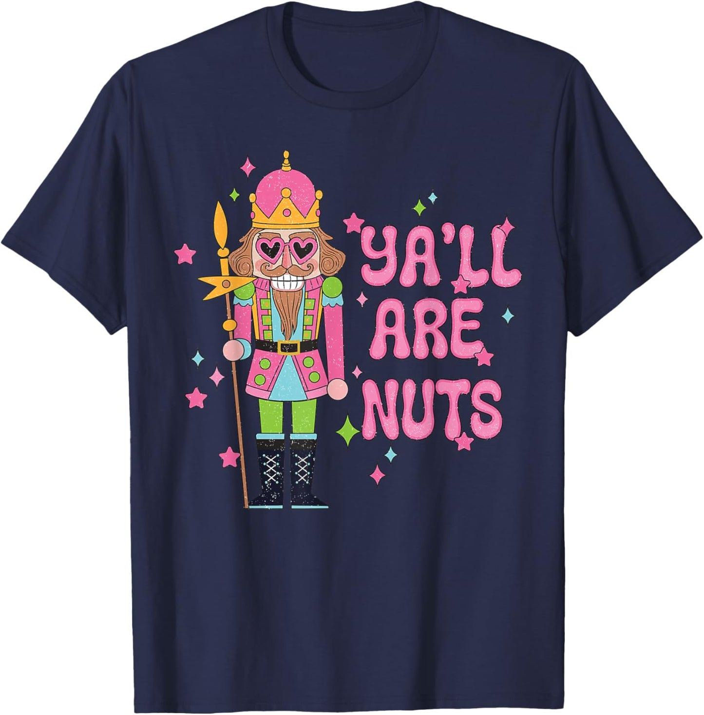 Cute Y'all Are Nuts Christmas Nutcracker Family Xmas Pajamas T-Shirt - T-Shirt | Navy