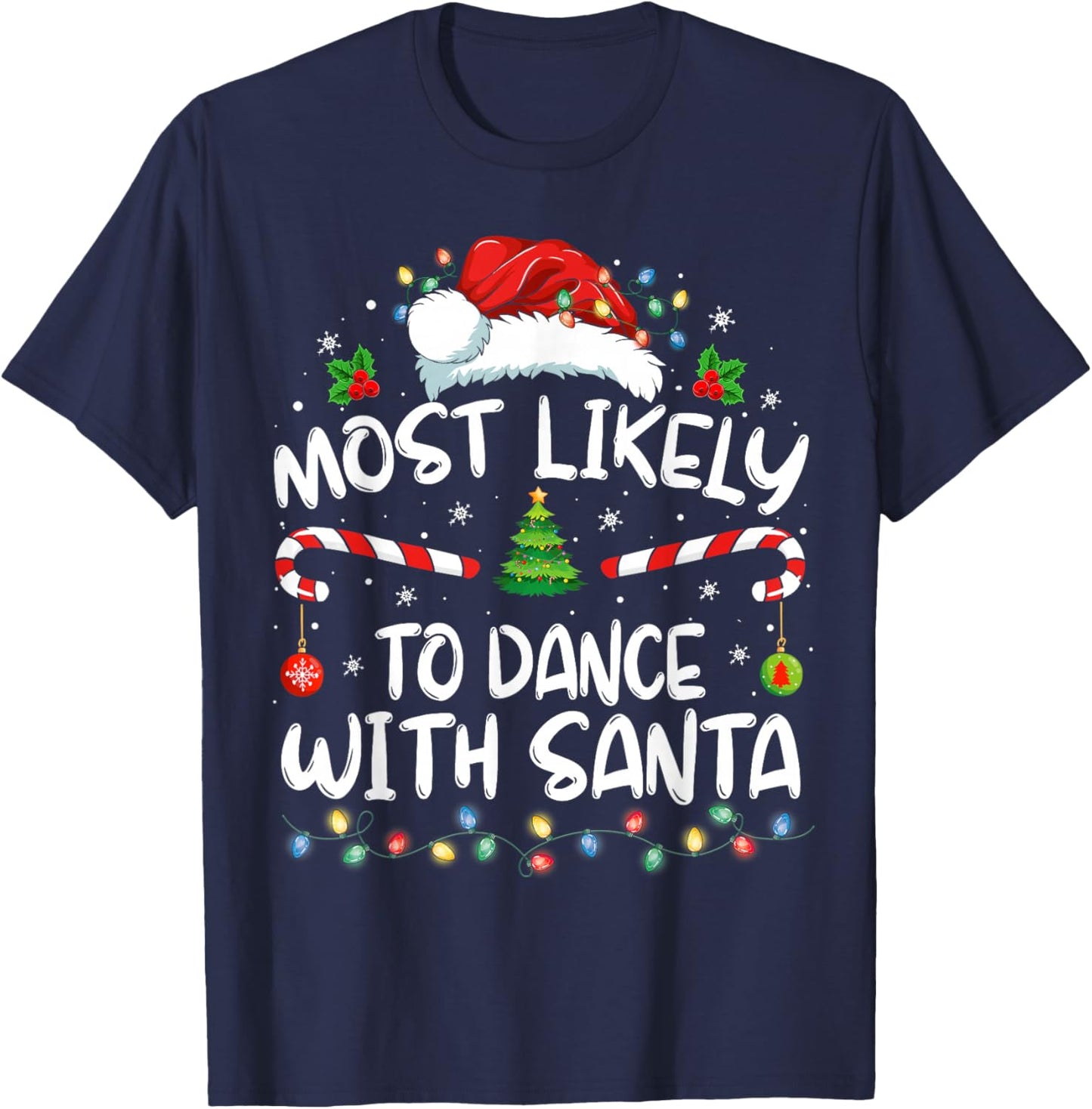 Most Likely To Dance With Santa Family Matching Christmas T-Shirt - T-Shirt | Navy