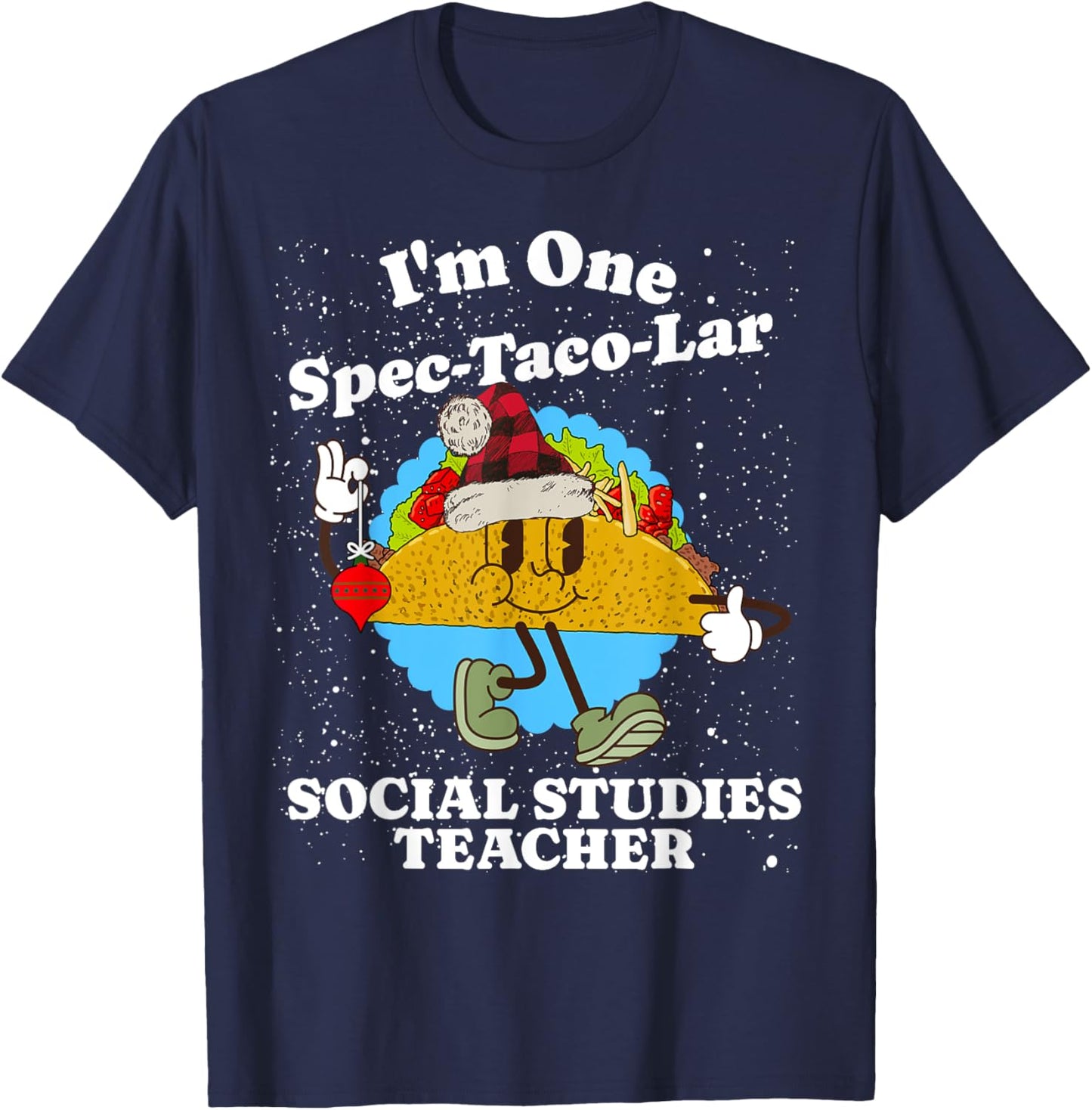 Social Studies Teacher Christmas Funny Taco Pun Quote T-Shirt - T-Shirt | Navy
