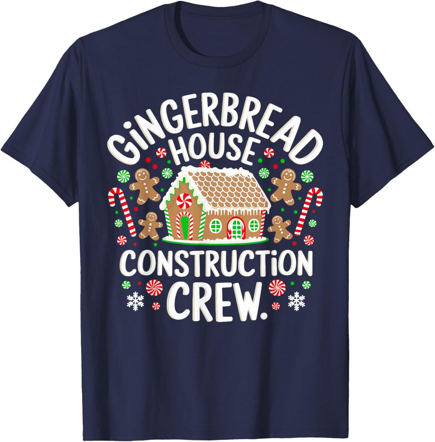 Baking Xmas Gingerbread House Construction Crew Decorating T-Shirt - T-Shirt | Navy