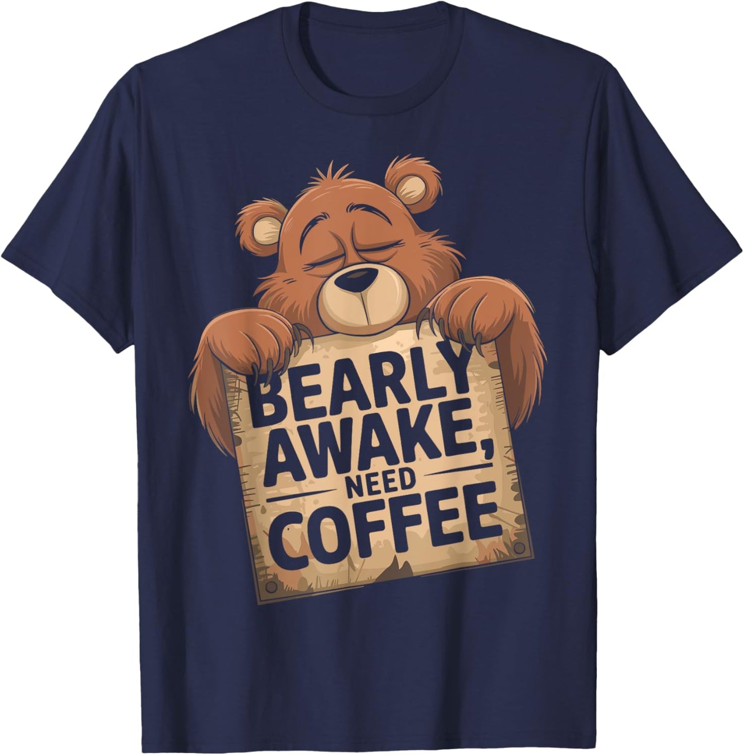Bearly Awake Coffee Lovers Design Vintage Humor T-Shirt - T-Shirt | Navy