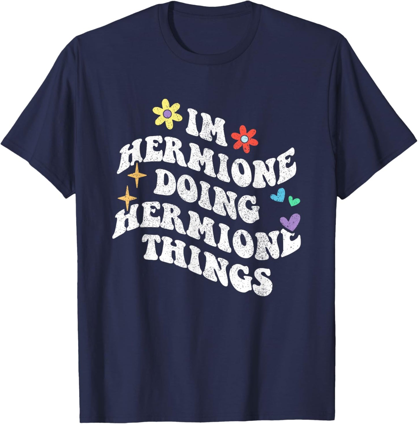Personalized Name Mothers Day outfit Retro Groovy Im Hermione Doing Hermione Things Funny Black T-Shirt - T-Shirt | Navy