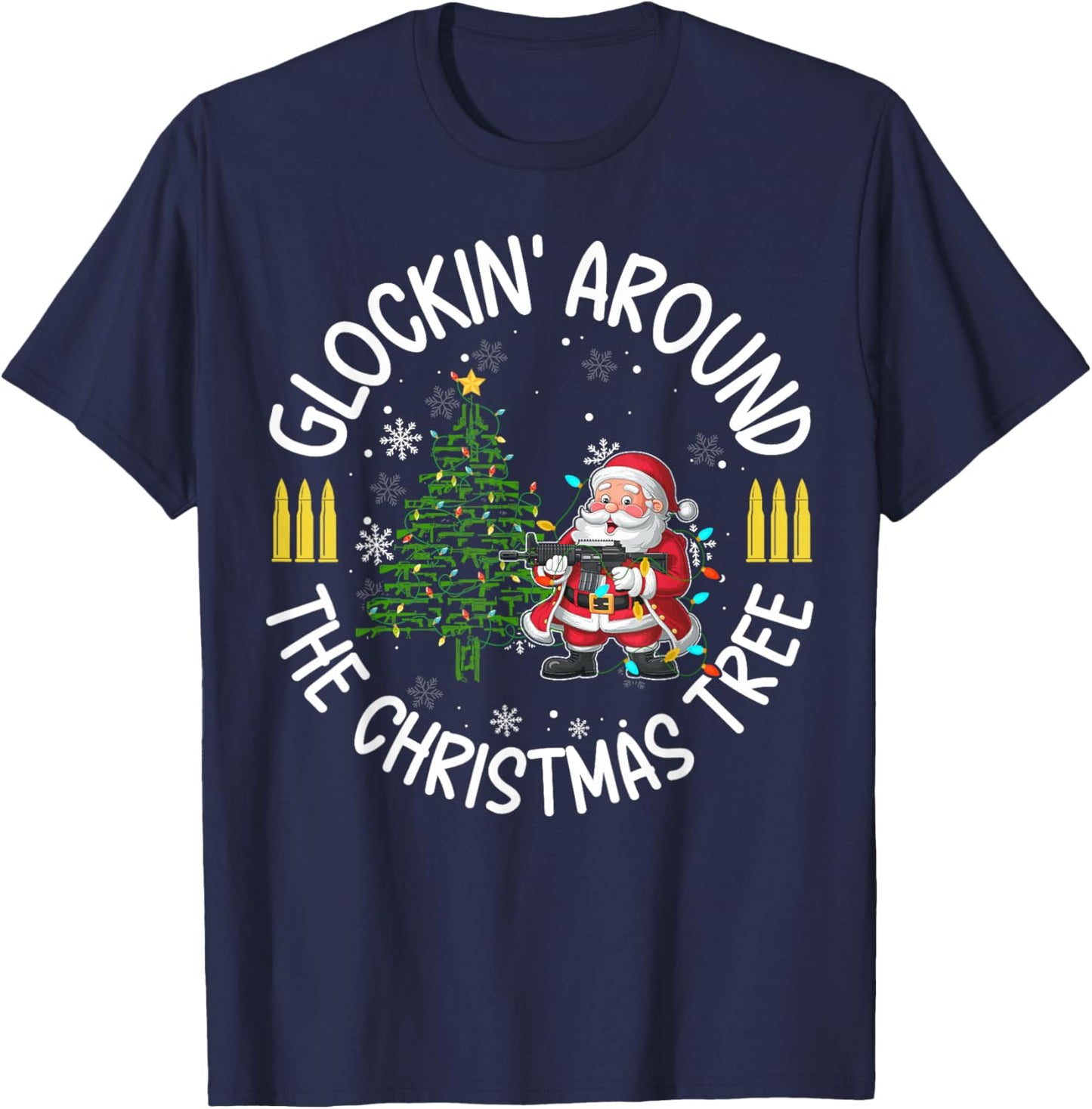 Glockin' Around the Christmas Tree Gun Lover Santa Xmas T-Shirt - T-Shirt | Navy