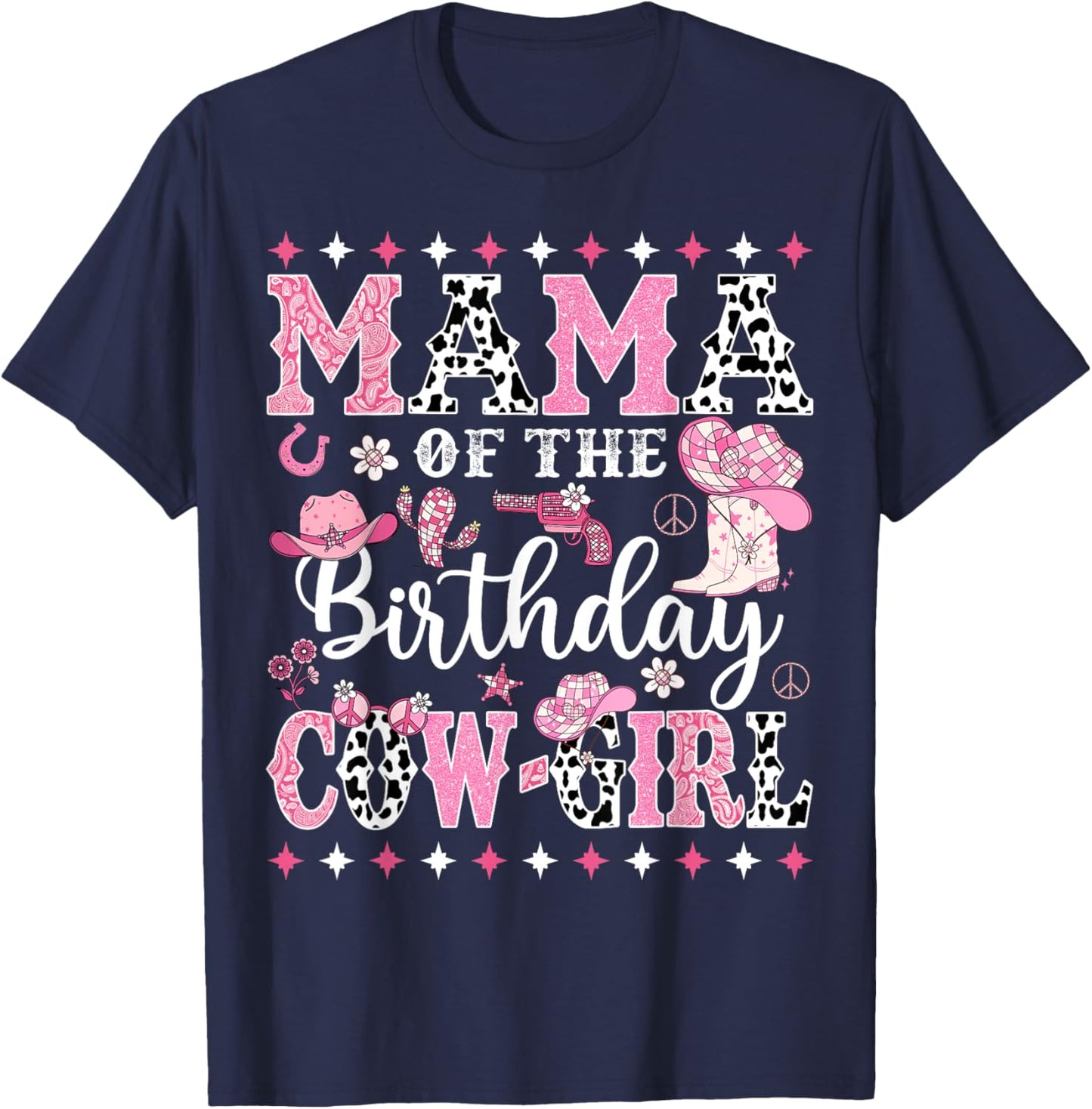 Mama Of The Birthday CowGirl Rodeo CowGirl Birthday T-Shirt - T-Shirt | Navy