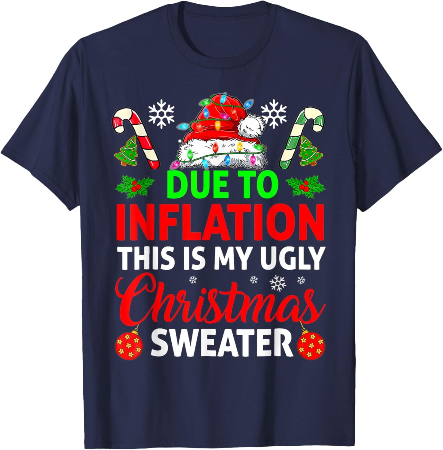Due To Inflation This Is My Ugly Sweater For Christmas T-Shirt - T-Shirt | Navy