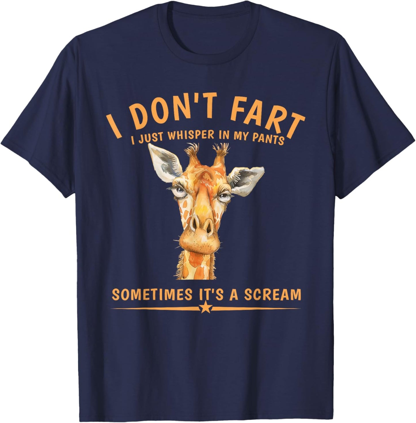 I don't fart, I just whisper in my T-Shirt - T-Shirt | Navy