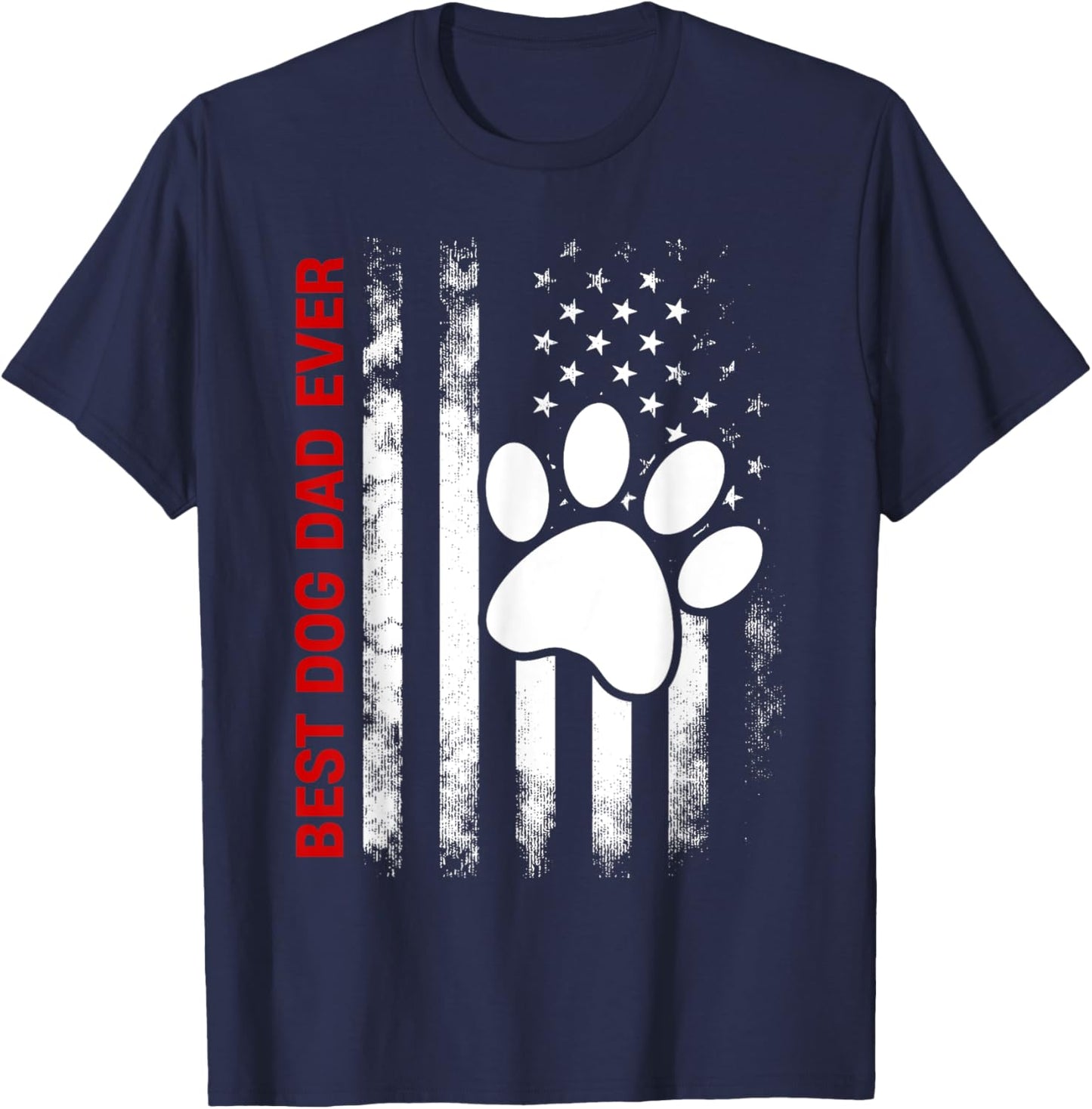 Best Dog Dad Ever American Flag for Best Father T-Shirt - T-Shirt | Navy