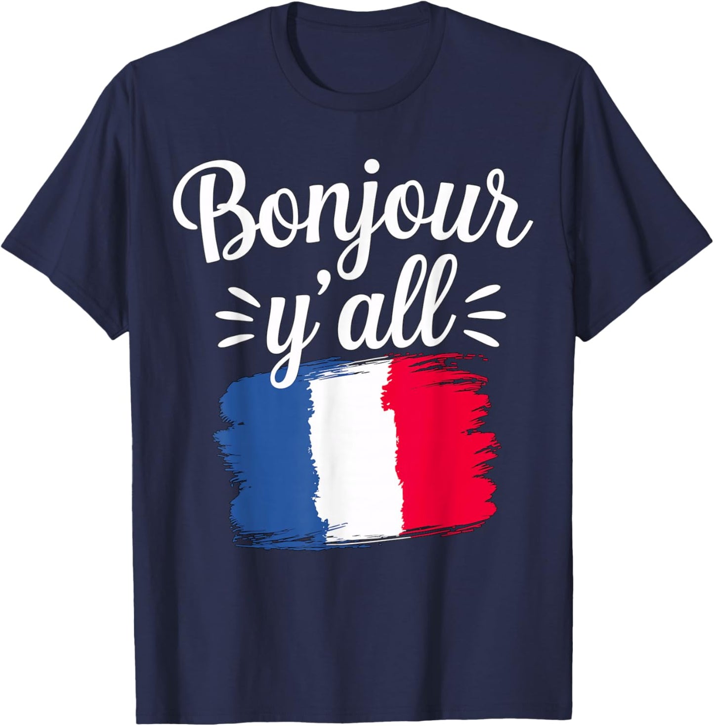 Bonjour y'all France Flag French T-Shirt - T-Shirt | Navy