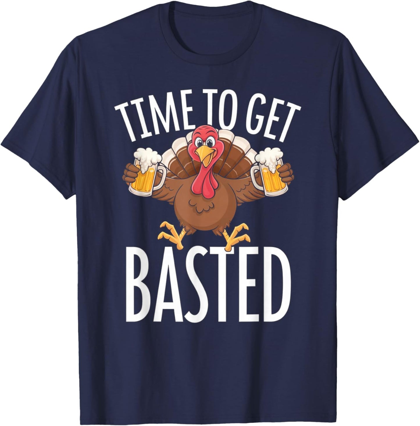 Time To Get Basted Funny Thanksgiving Turkey Gifts Men T-Shirt - T-Shirt | Navy