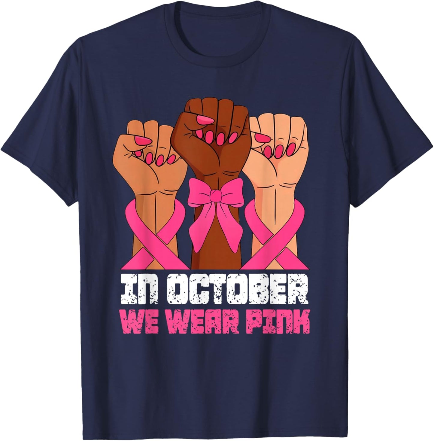 Vintage In October We Wear Pink Breast Cancer Fists Raise T-Shirt - T-Shirt | Navy