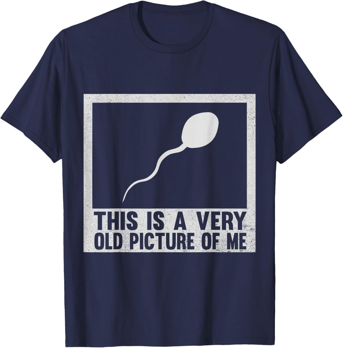 This Is A Very Old Picture Of Me T-Shirt - T-Shirt | Navy