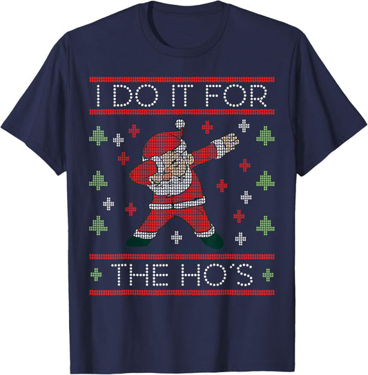 I Do It For The Hos Funny Inappropriate Christmas Santa Face T-Shirt - T-Shirt | Navy