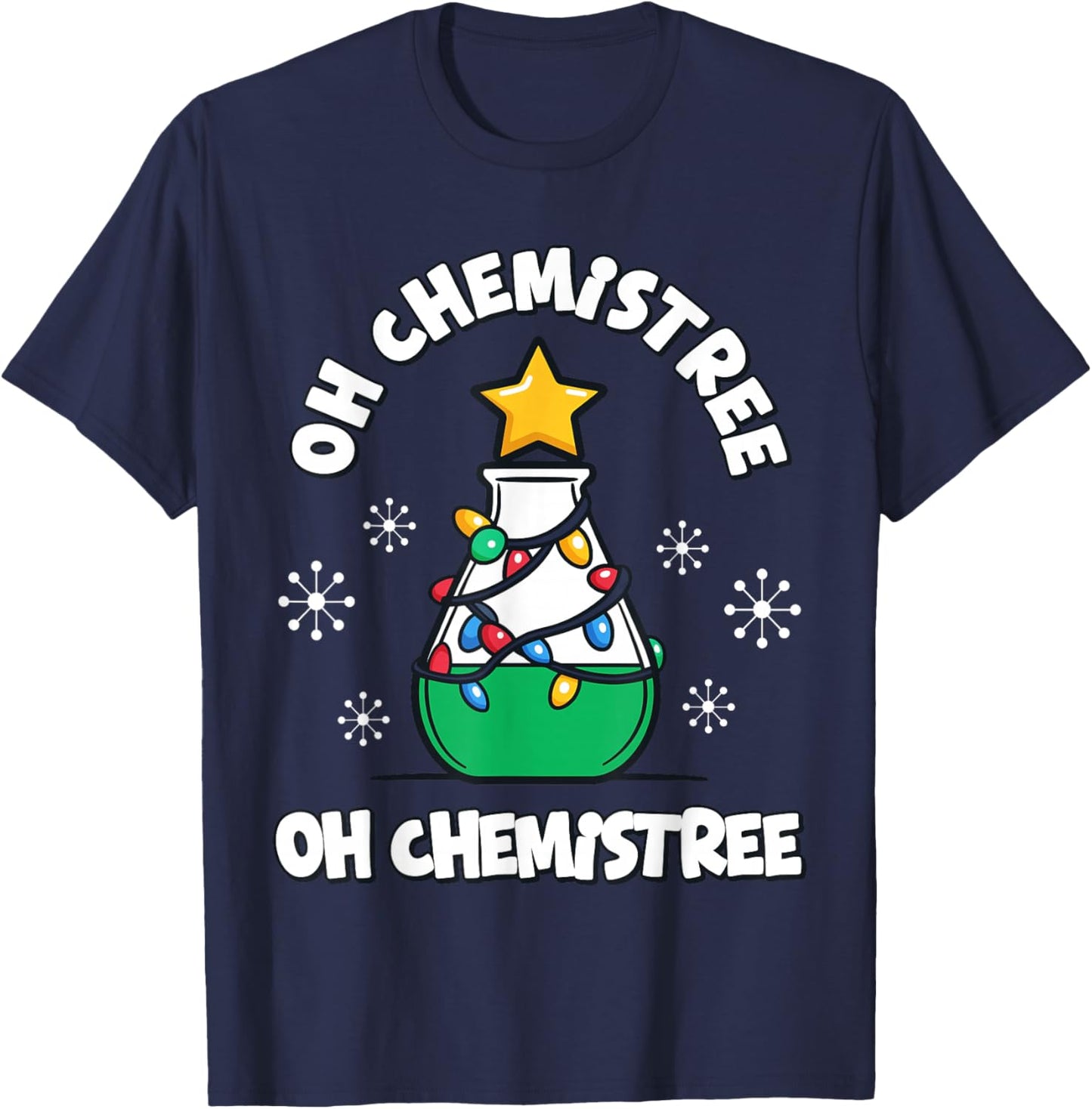 Funny Chemistry Science Teacher Christmas Tree Oh Chemistree T-Shirt - T-Shirt | Navy