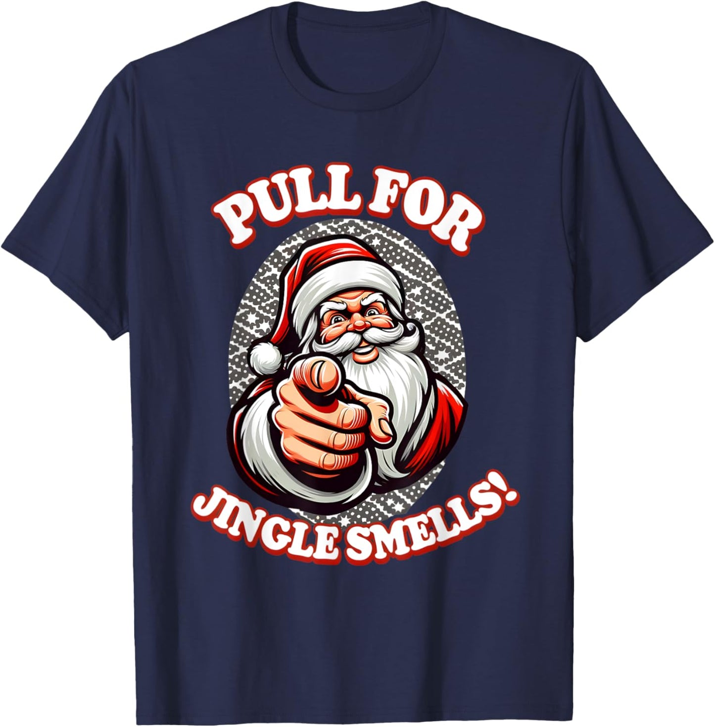 Santa, Pull My Finger, Christmas Holiday Fart Joke T-Shirt - T-Shirt | Navy