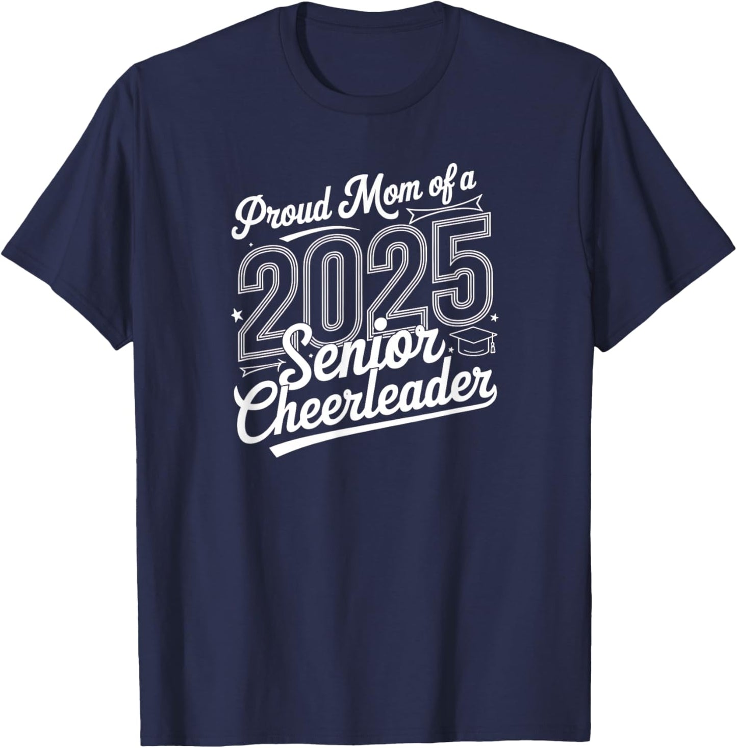 Senior 2025 Cheer Team Mom High School Graduation Outfit T-Shirt - T-Shirt | Navy