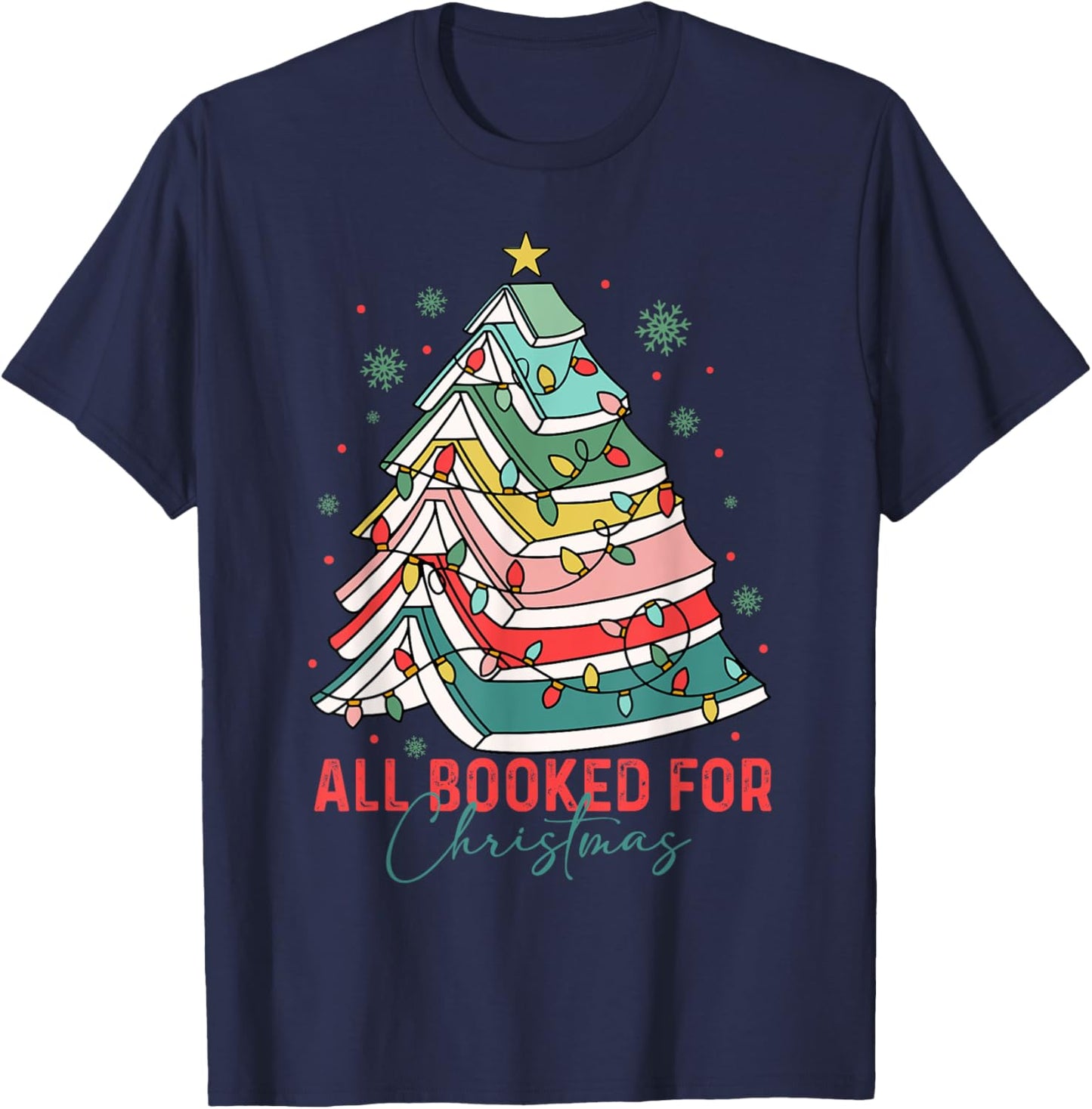 All Booked for Christmas Book Lovers Xmas Tree Lights Funny T-Shirt - T-Shirt | Navy