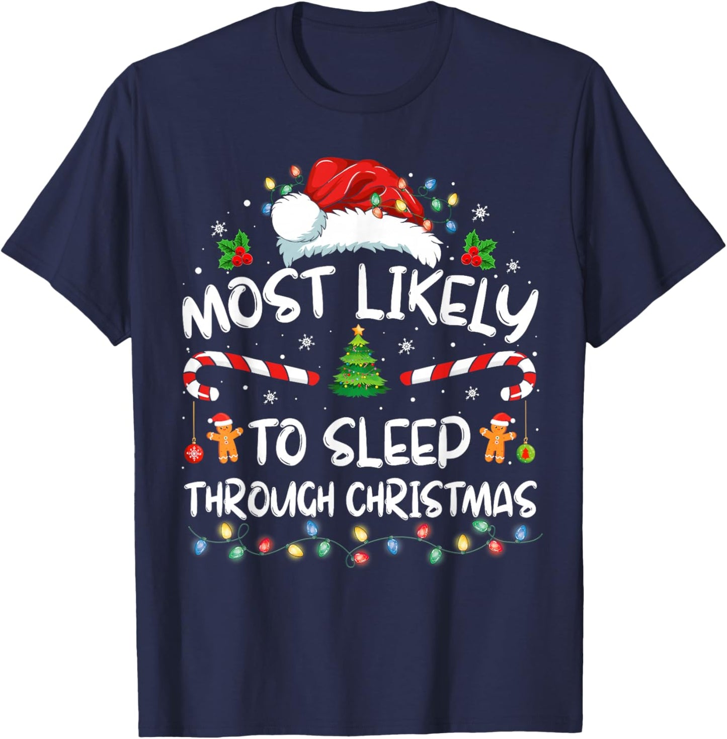 Most Likely To Sleep Through Christmas Family Christmas T-Shirt - T-Shirt | Navy
