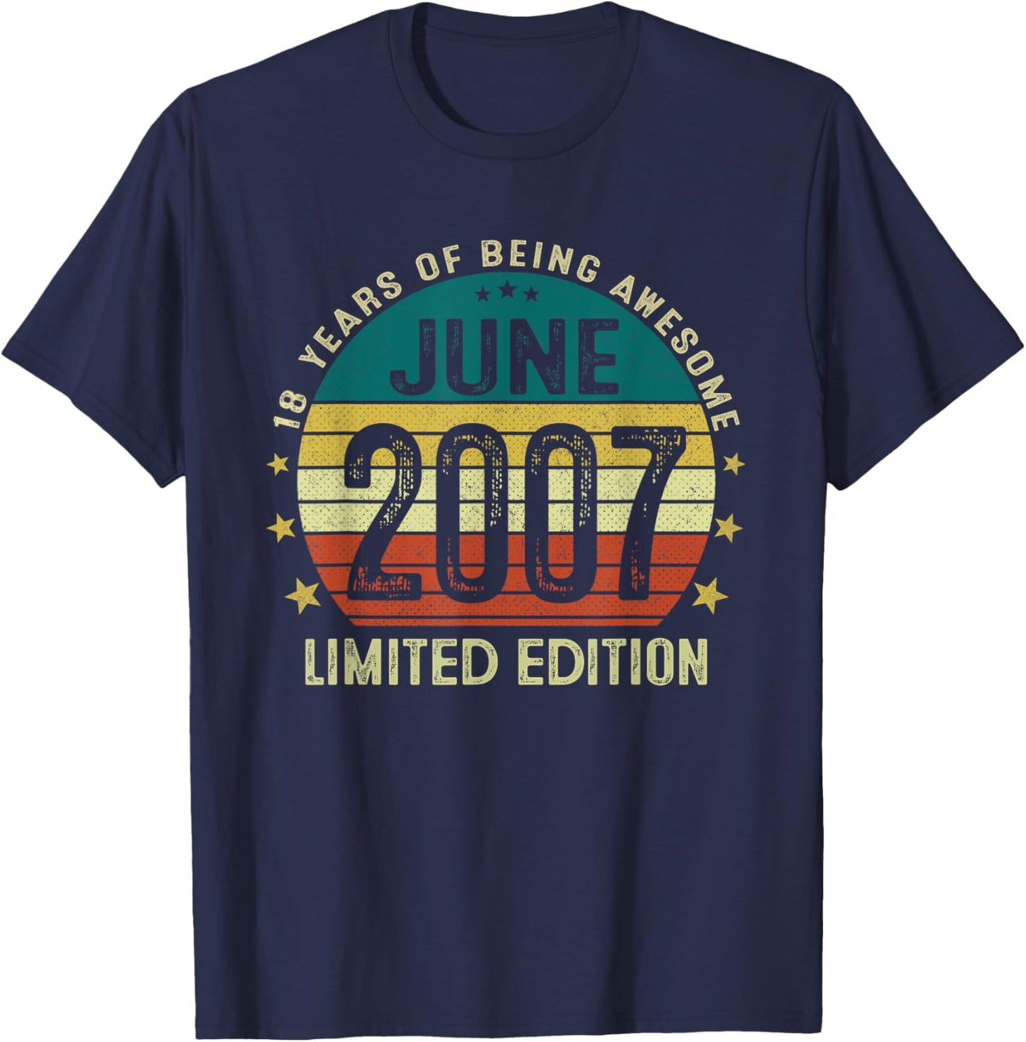 18 Year Old Gifts 18 Birthday June 2007 Limited Edition T-Shirt - T-Shirt | Navy