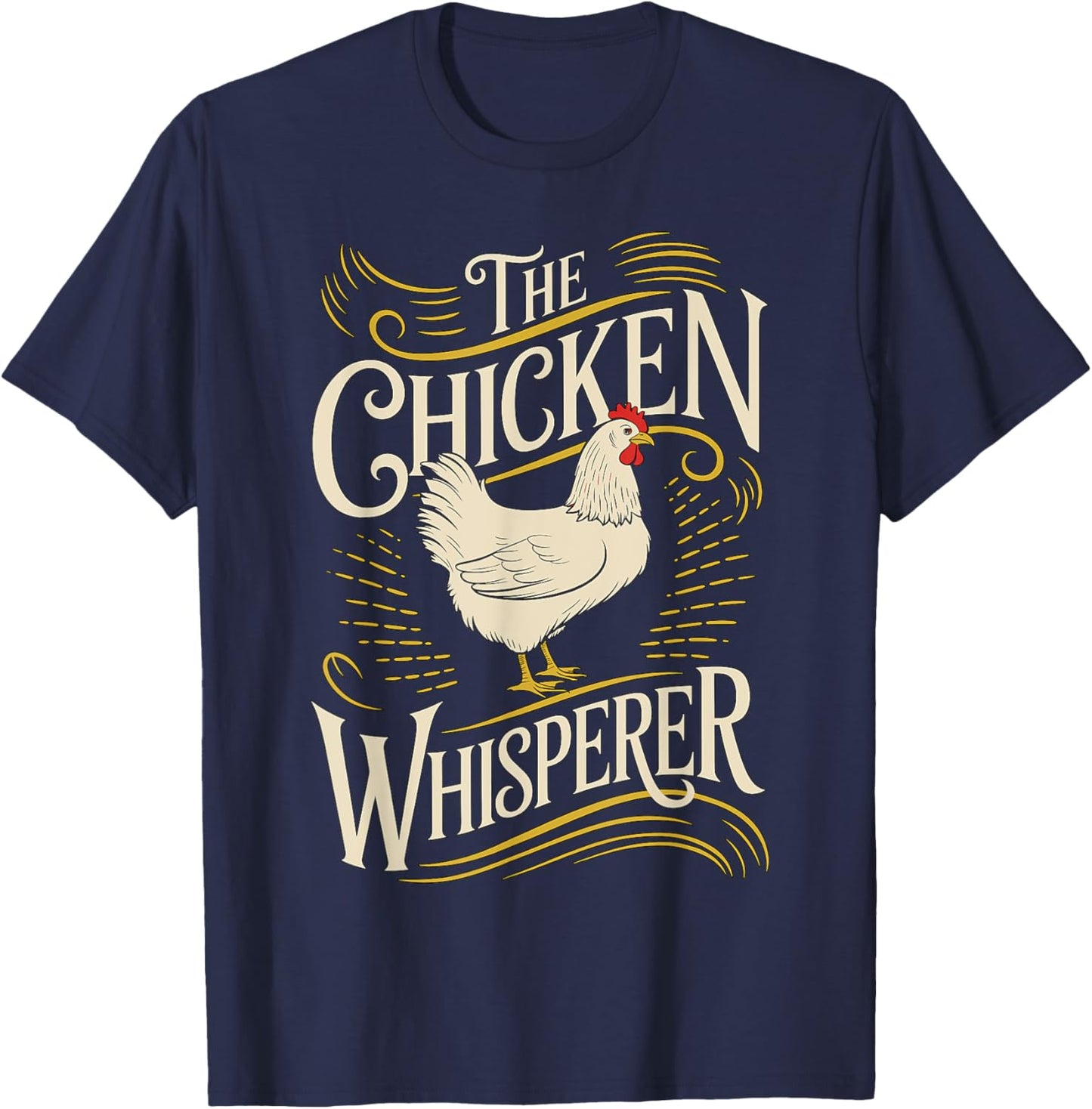 The Chicken Whisperer Farmer T-Shirt - T-Shirt | Navy