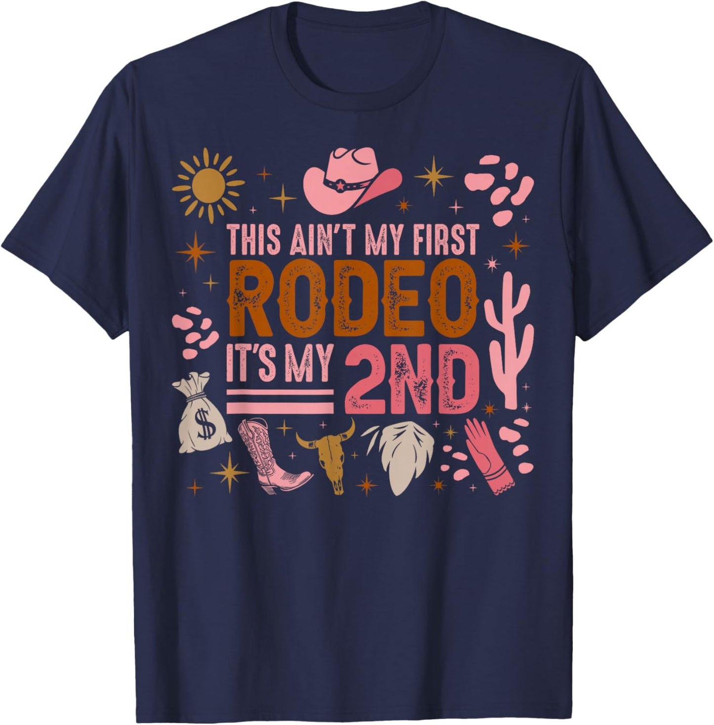 This Ain't My First Rodeo Its My 2nd Girl Birthday Outfit T-Shirt - T-Shirt | Navy